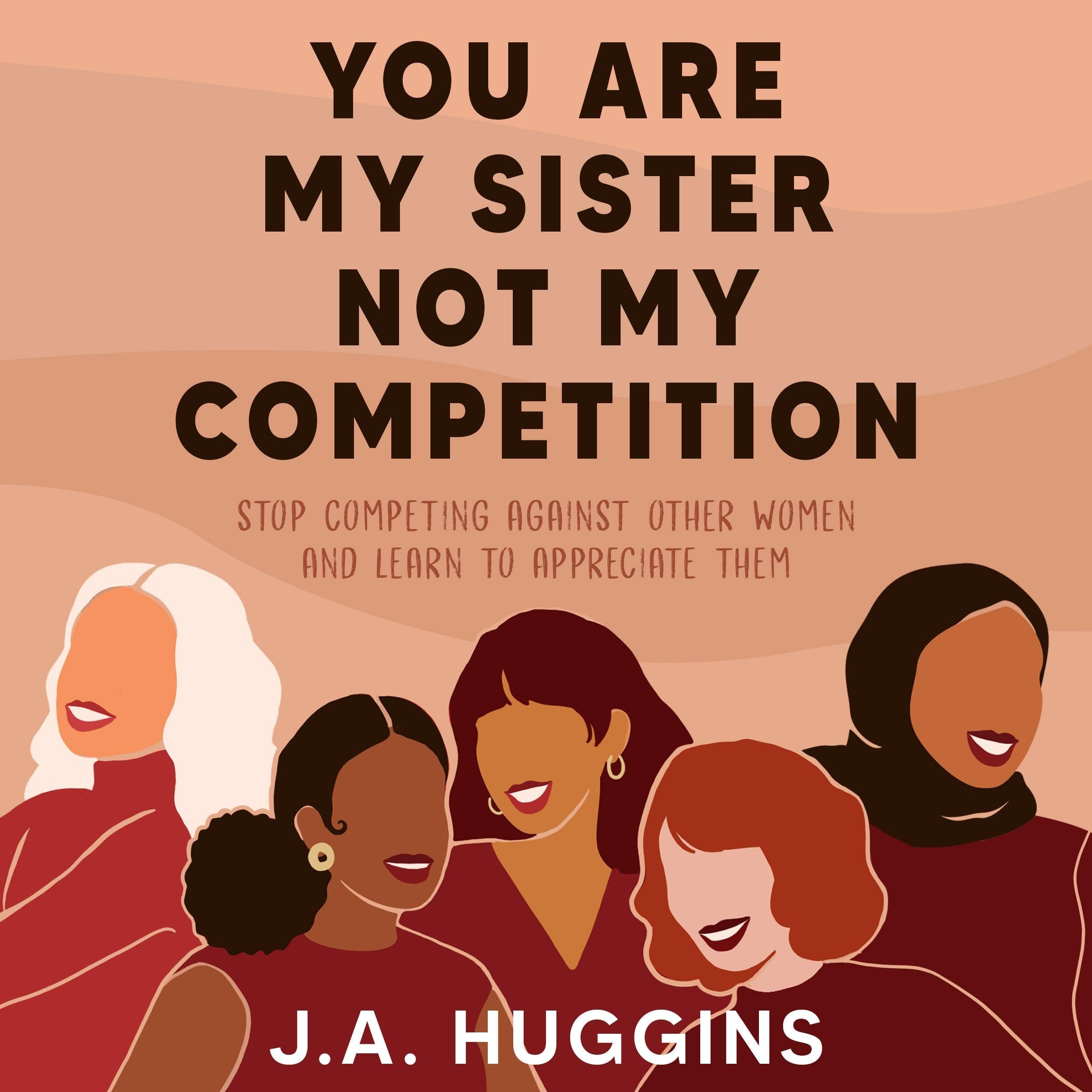You Are My Sister Not My Competition