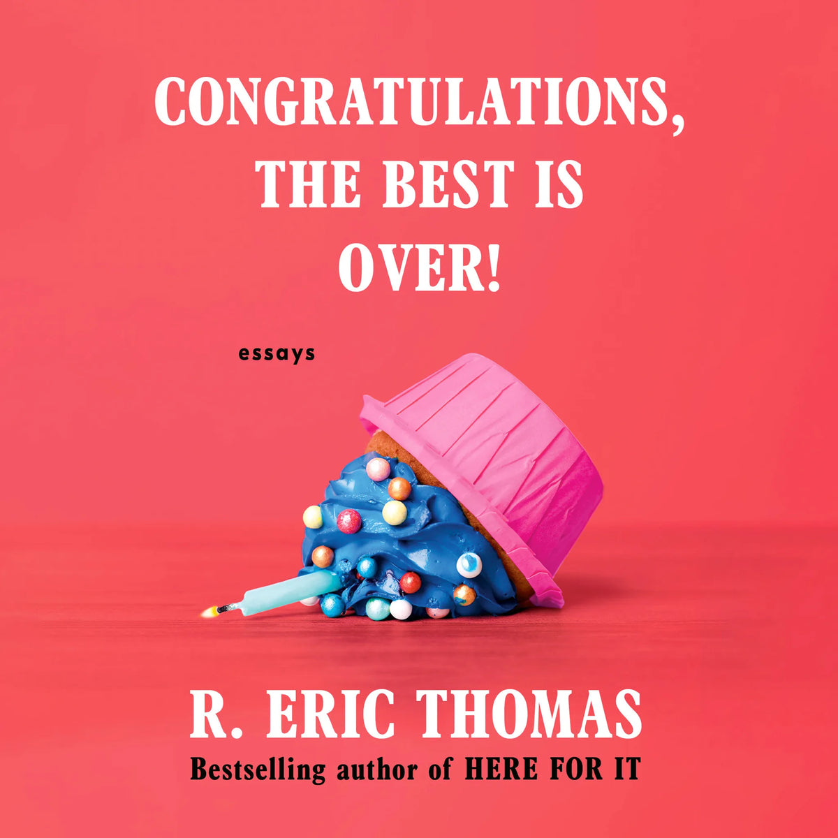 Congratulations, The Best Is Over!