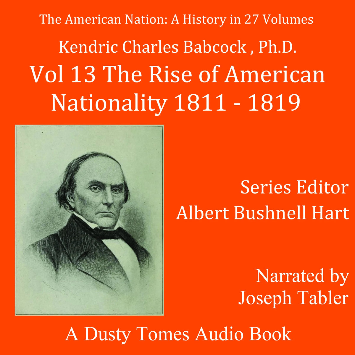 The American Nation: A History, Vol. 13