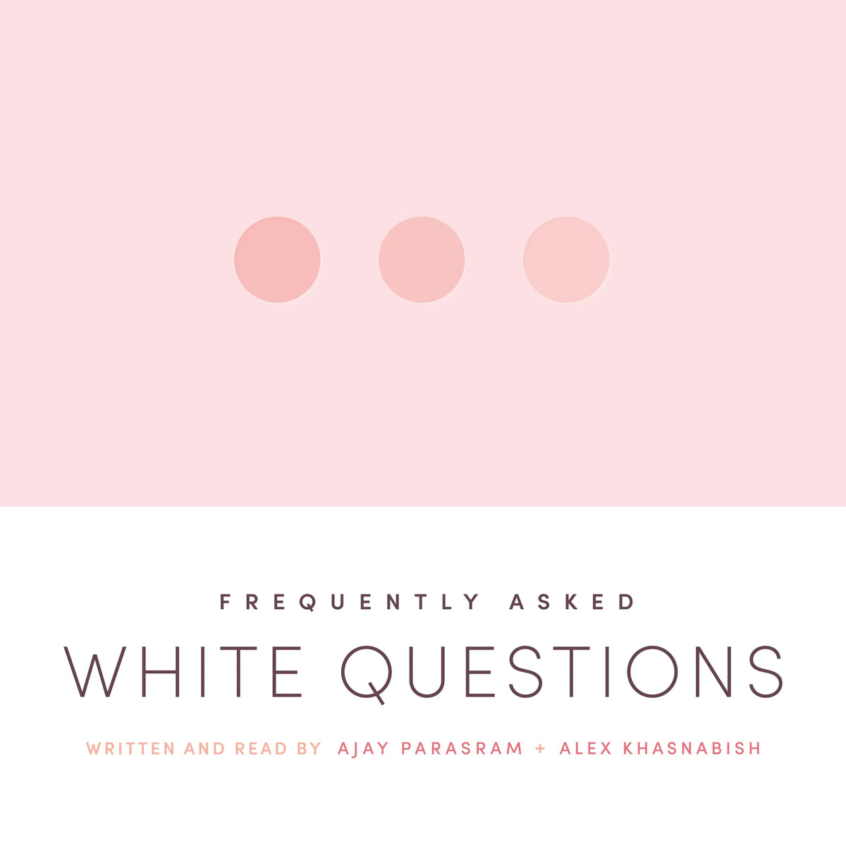 Frequently Asked White Questions