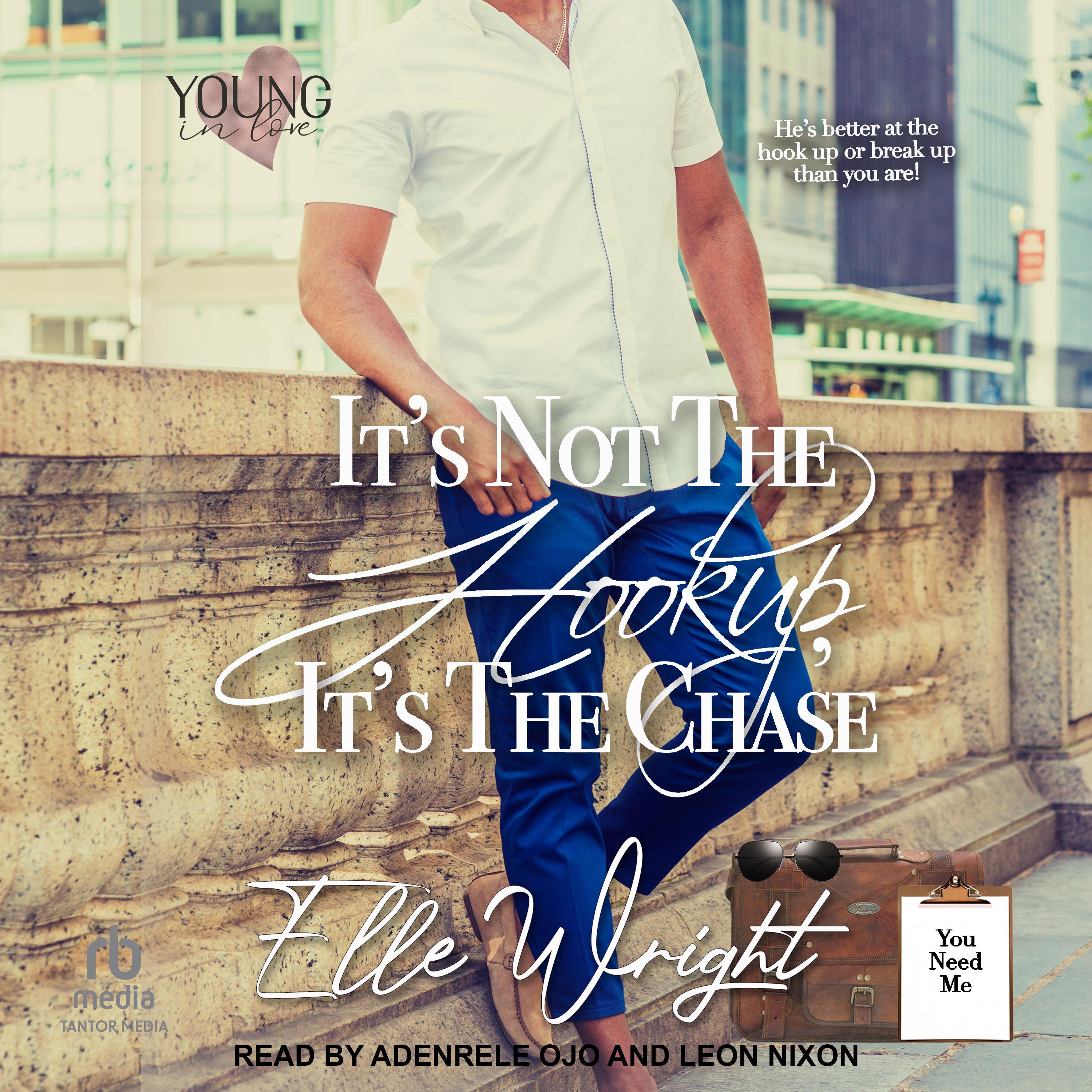 It's Not the Hookup, It's the Chase