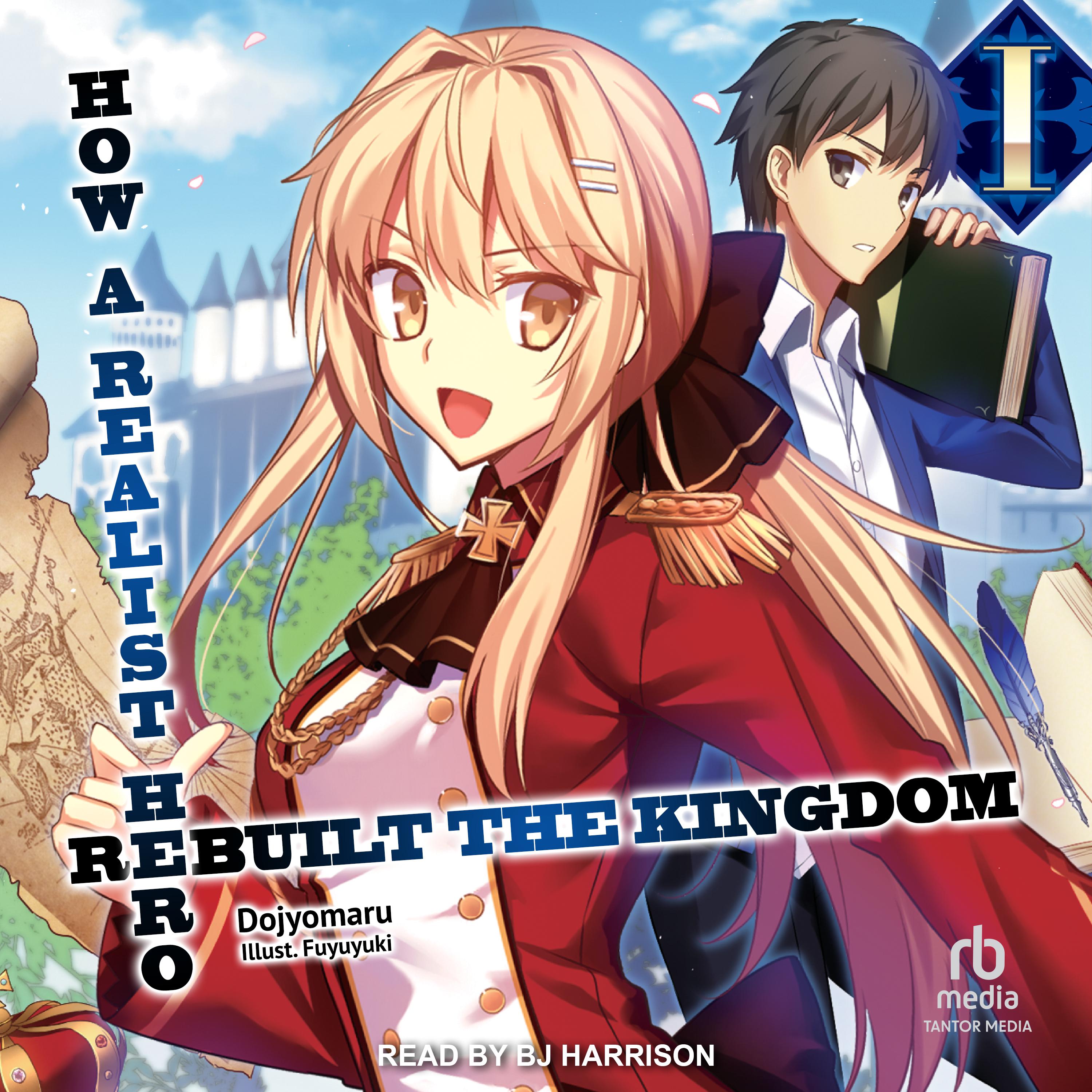 How a Realist Hero Rebuilt the Kingdom: Volume 1