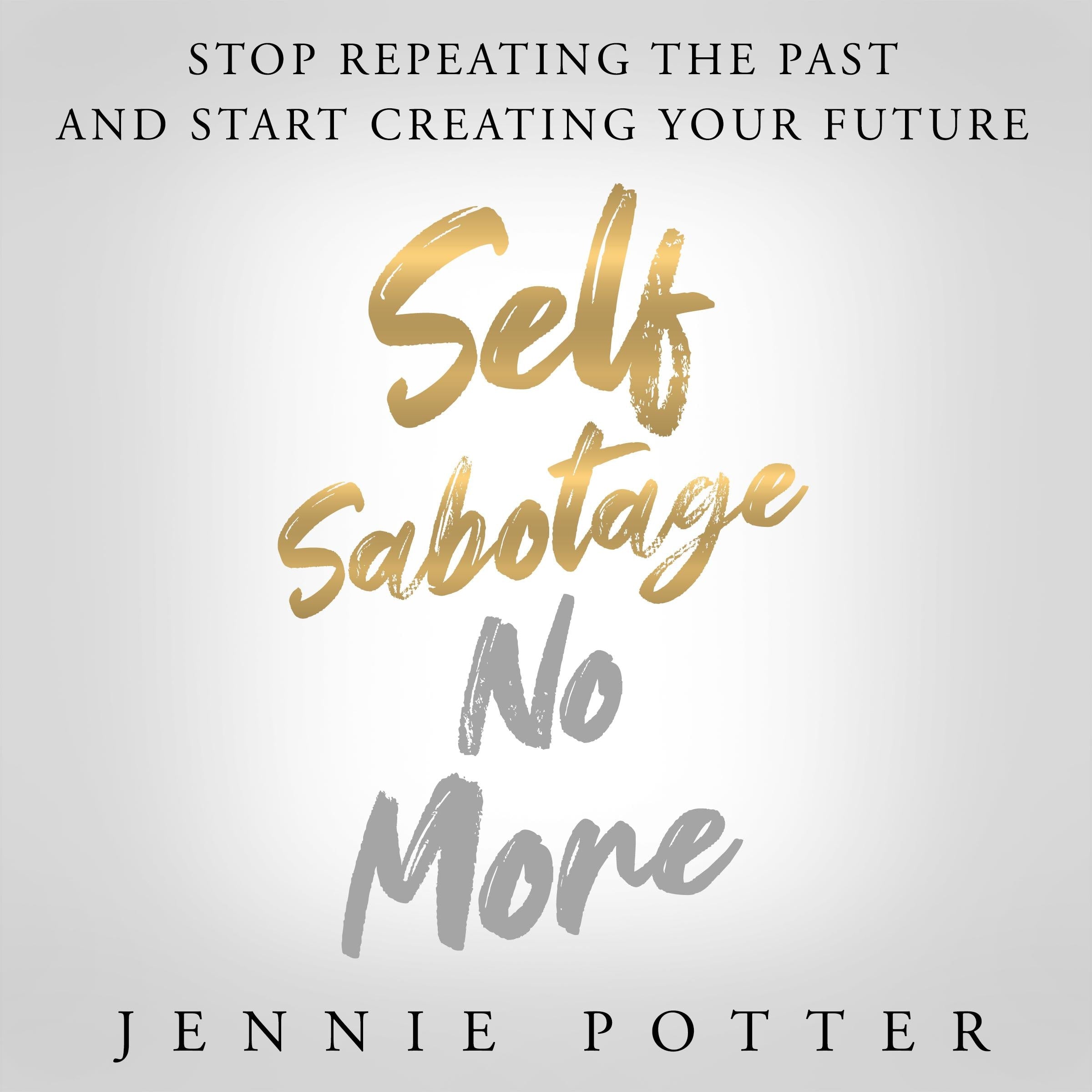 Self Sabotage No More