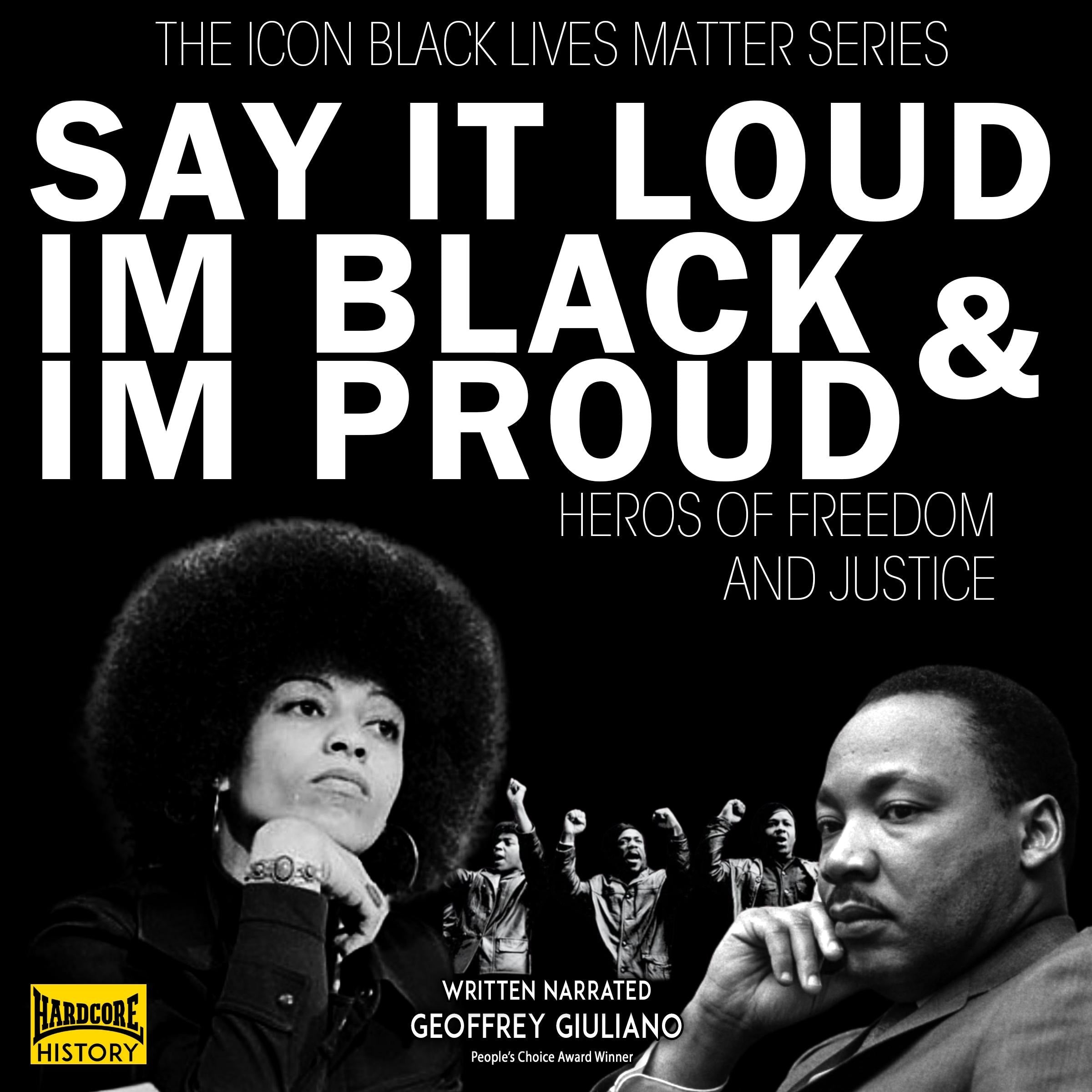 Say It Loud I'm Black And I'm Proud