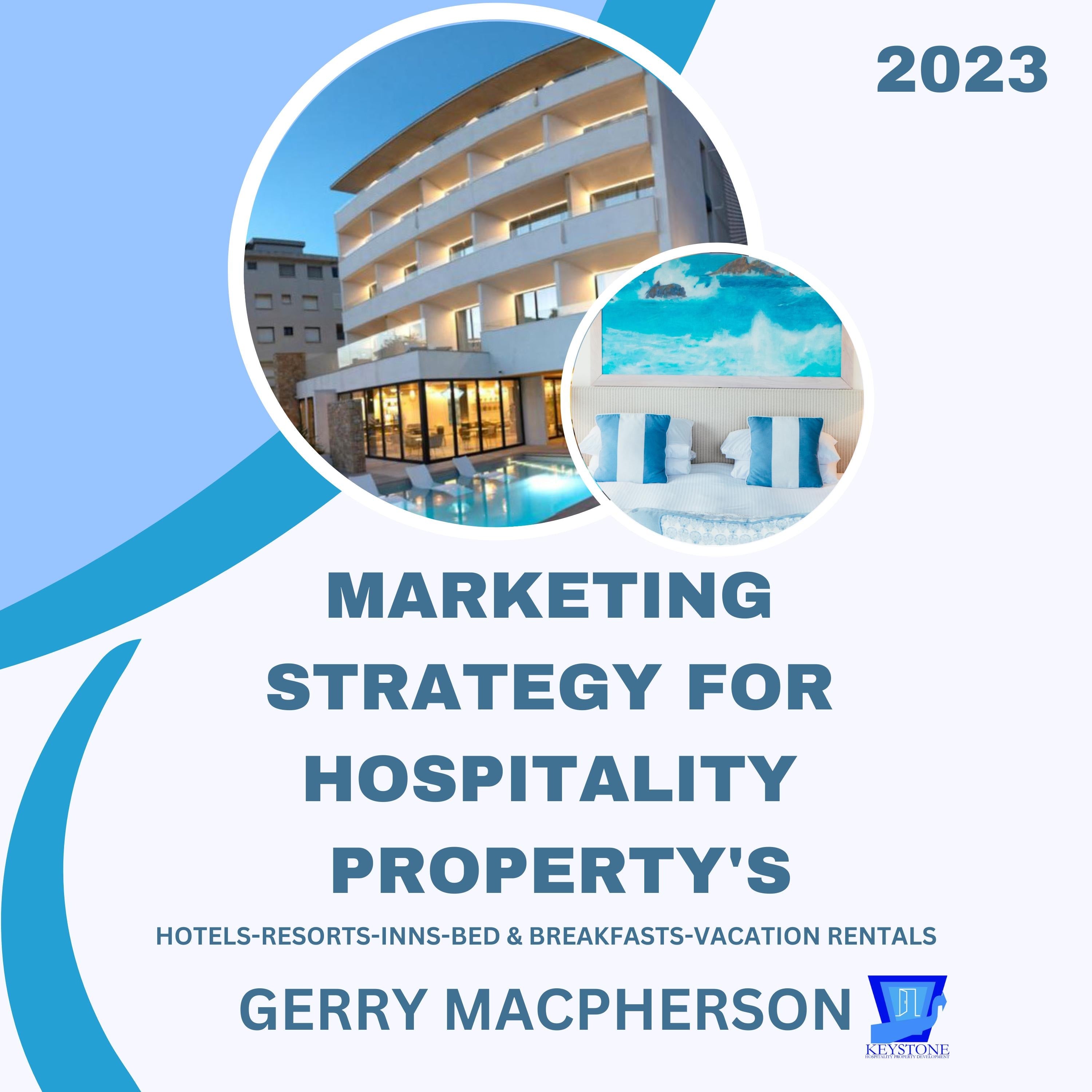 Marketing Strategy for Hospitality Property's - 2023