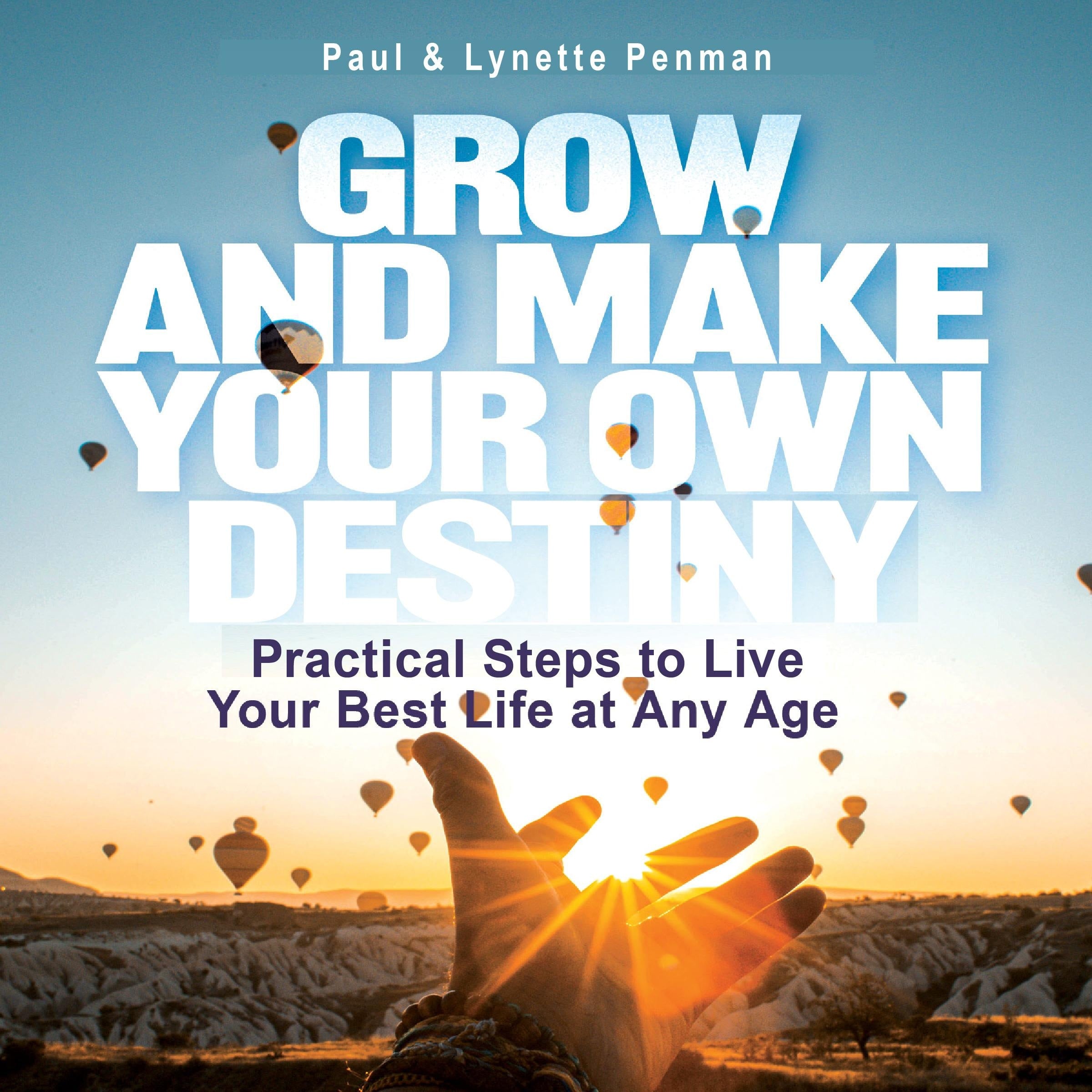 Grow & Make Your Own Destiny