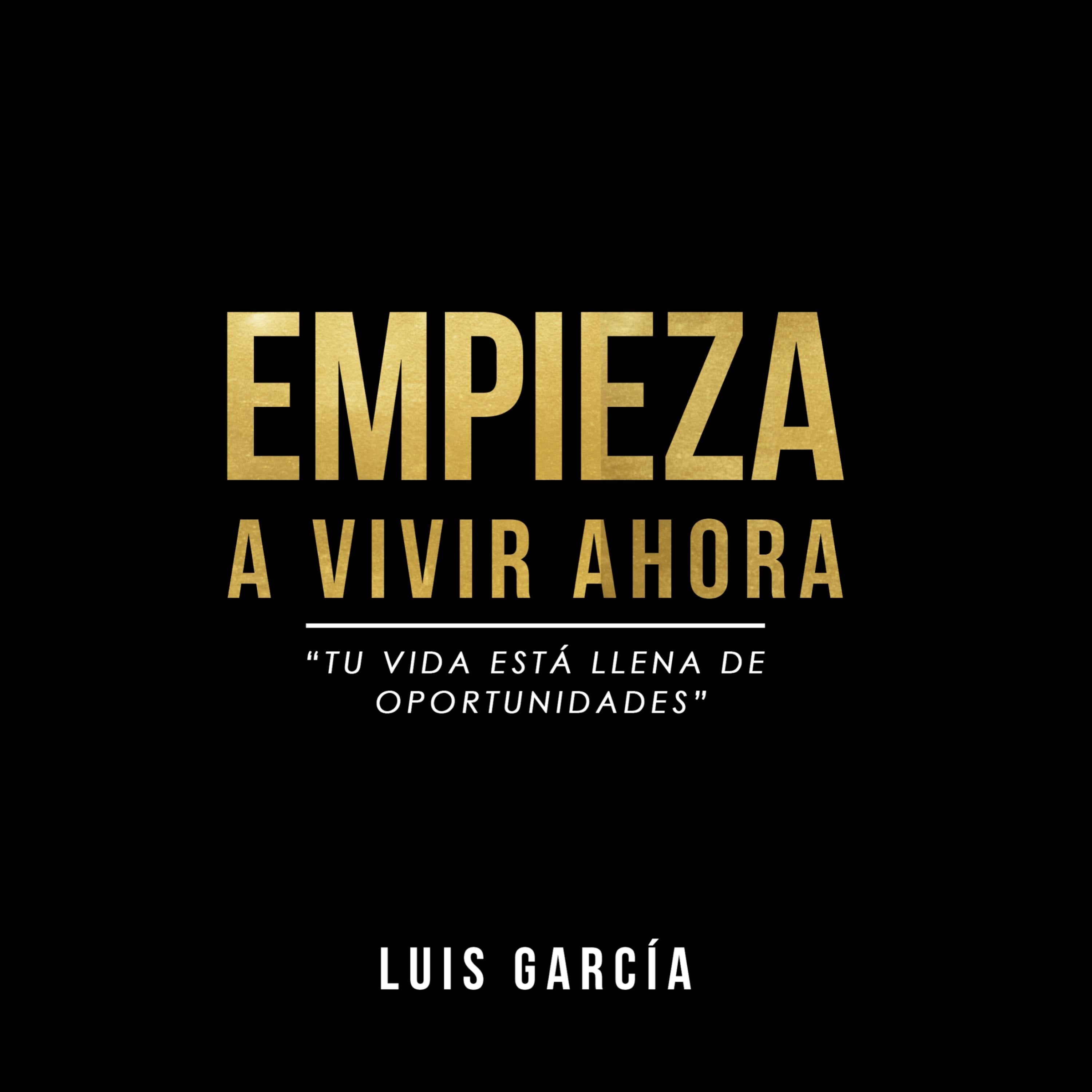 EMPIEZA A VIVIR AHORA