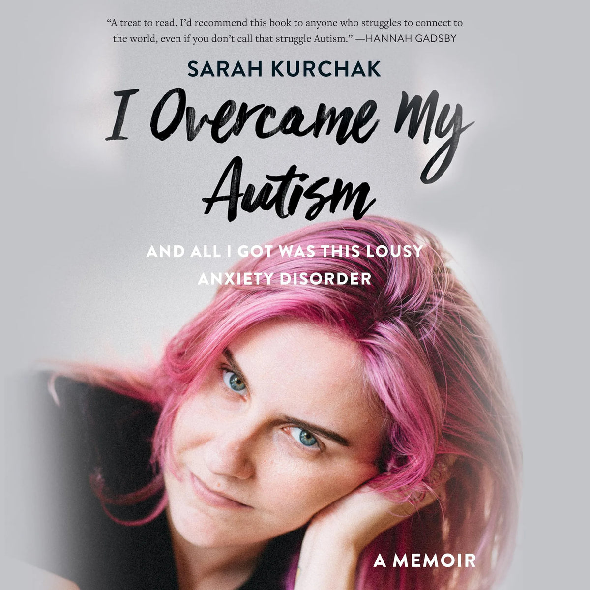 I Overcame My Autism and All I Got Was This Lousy Anxiety Disorder