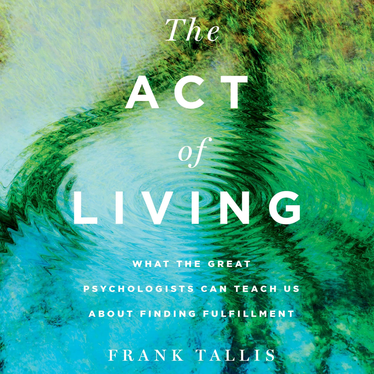 The Act of Living