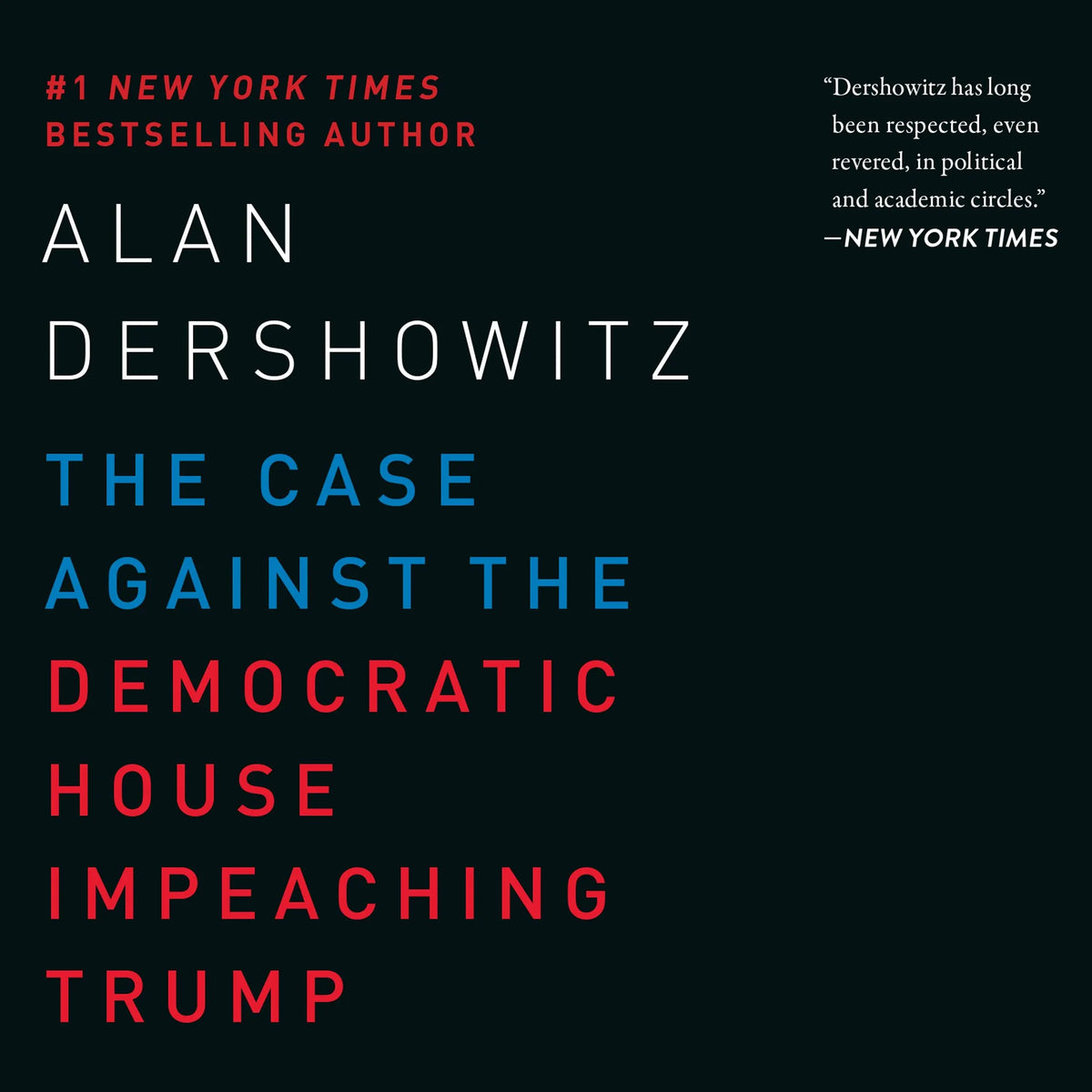 The Case Against the Democratic House Impeaching Trump