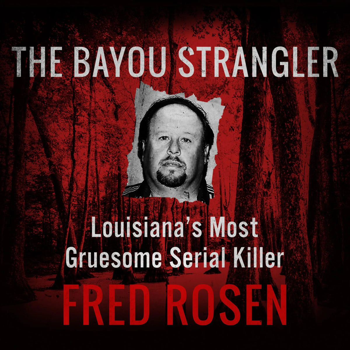 The Bayou Strangler