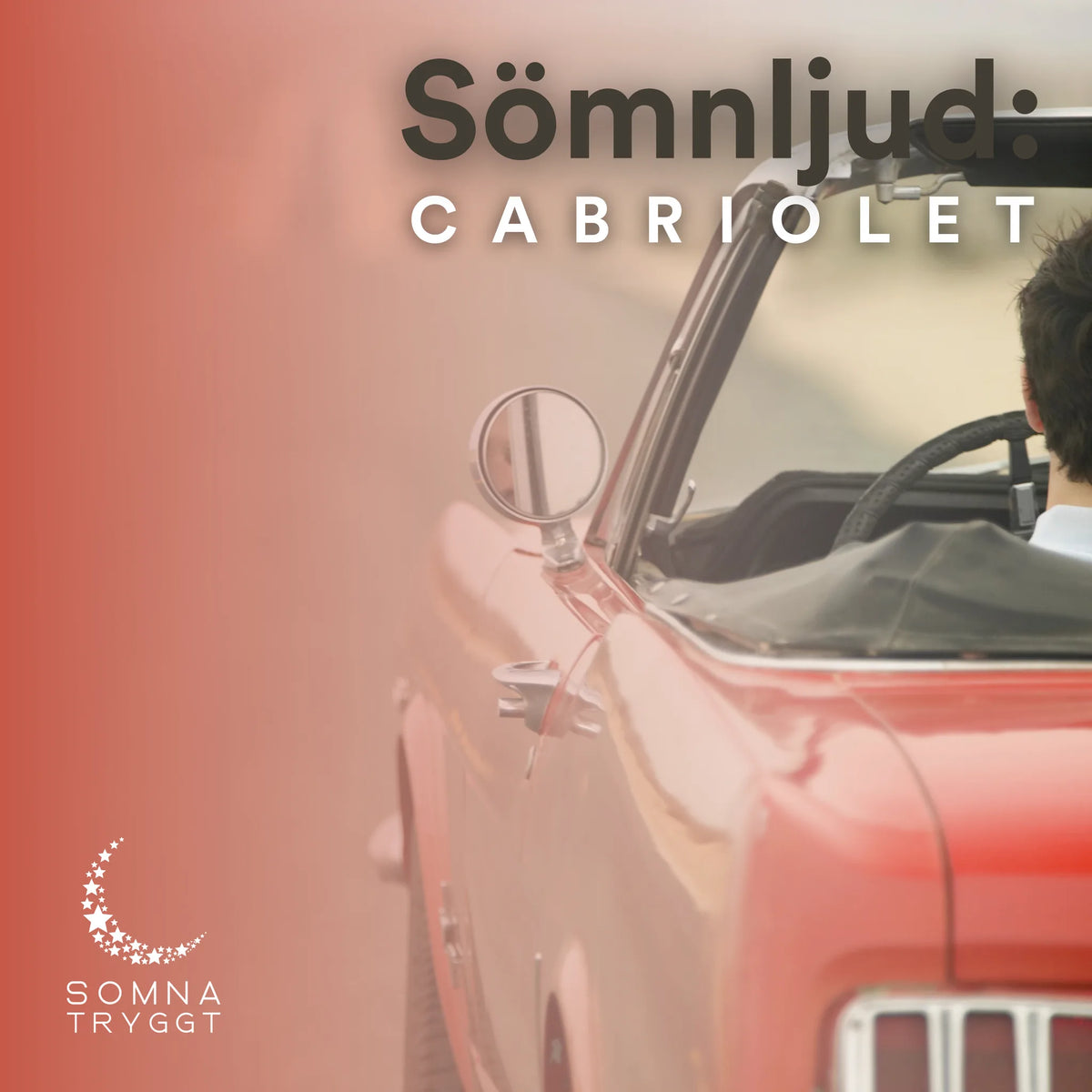 Sömnljud: Cabriolet