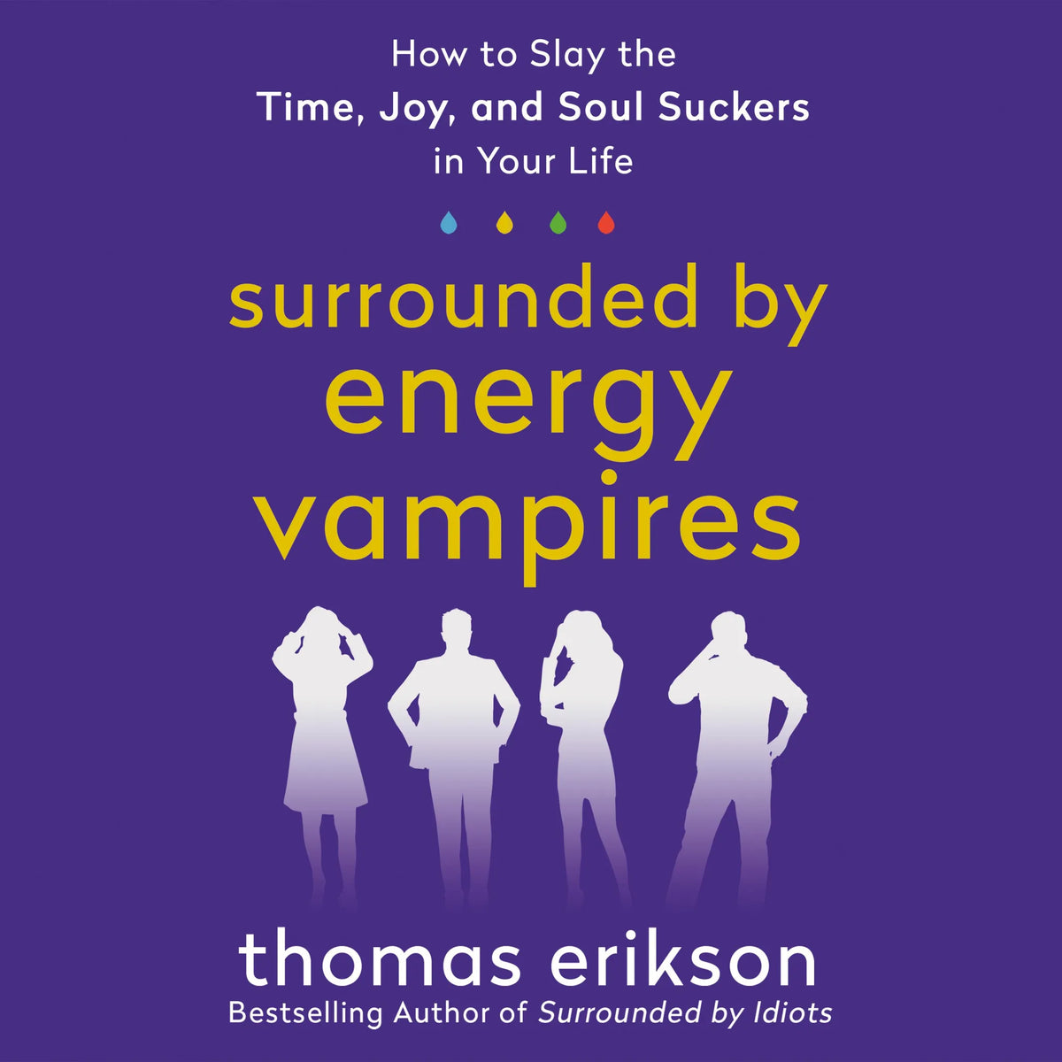 Surrounded by Energy Vampires