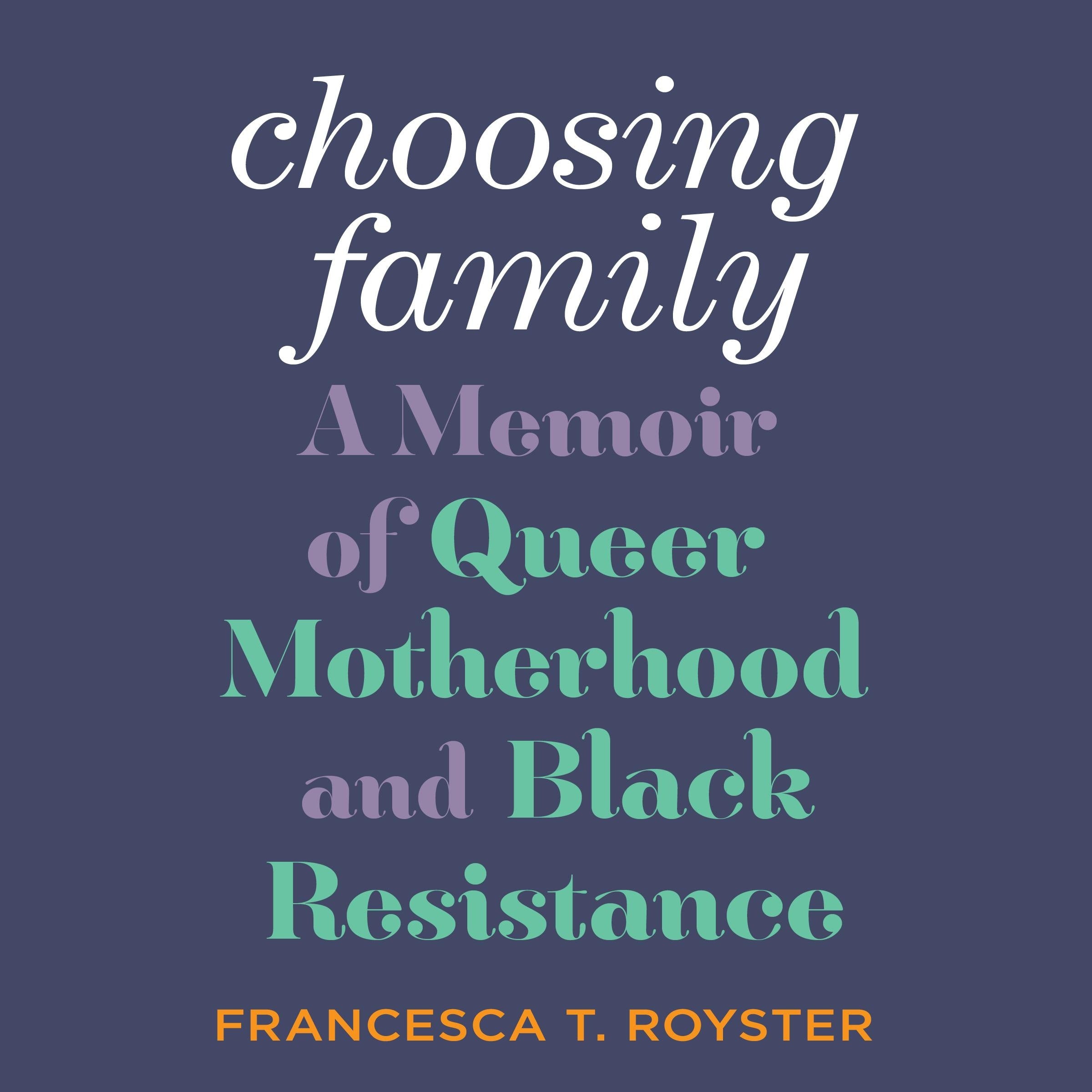 Choosing Family