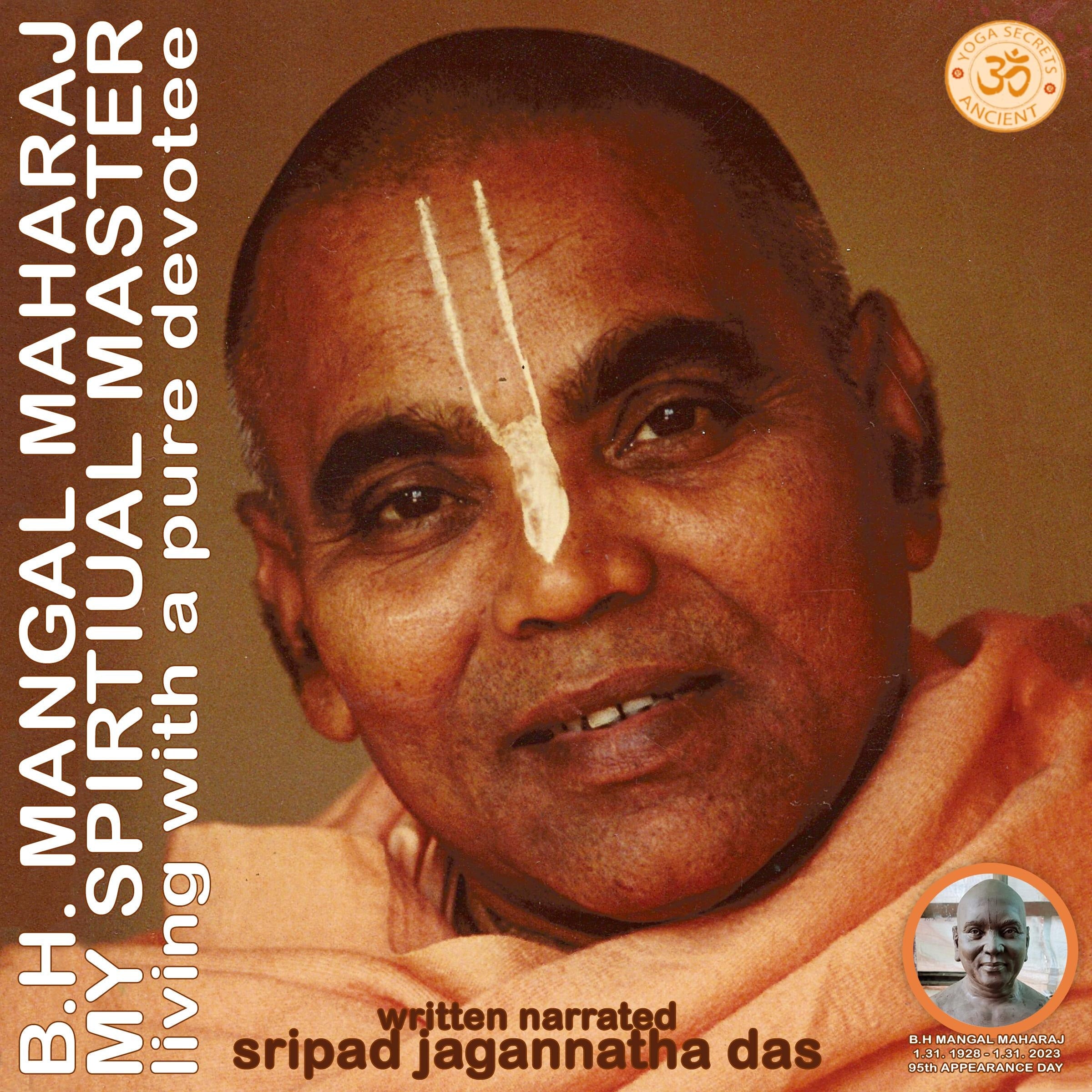 B. H. Mangal Maharaj My Spiritual Master