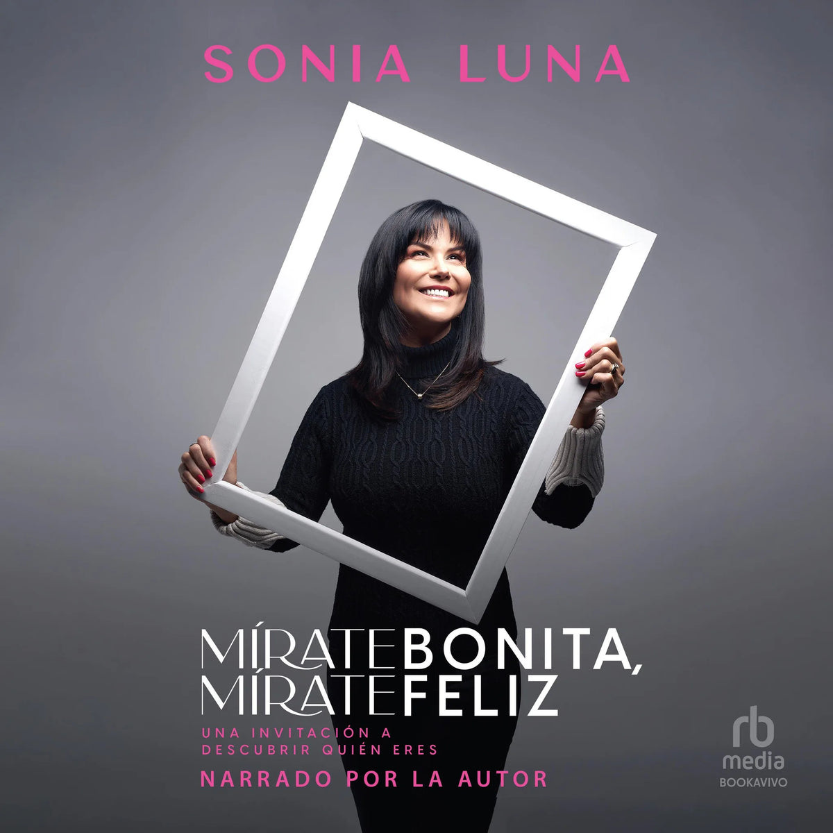 Mírate bonita, mírate feliz