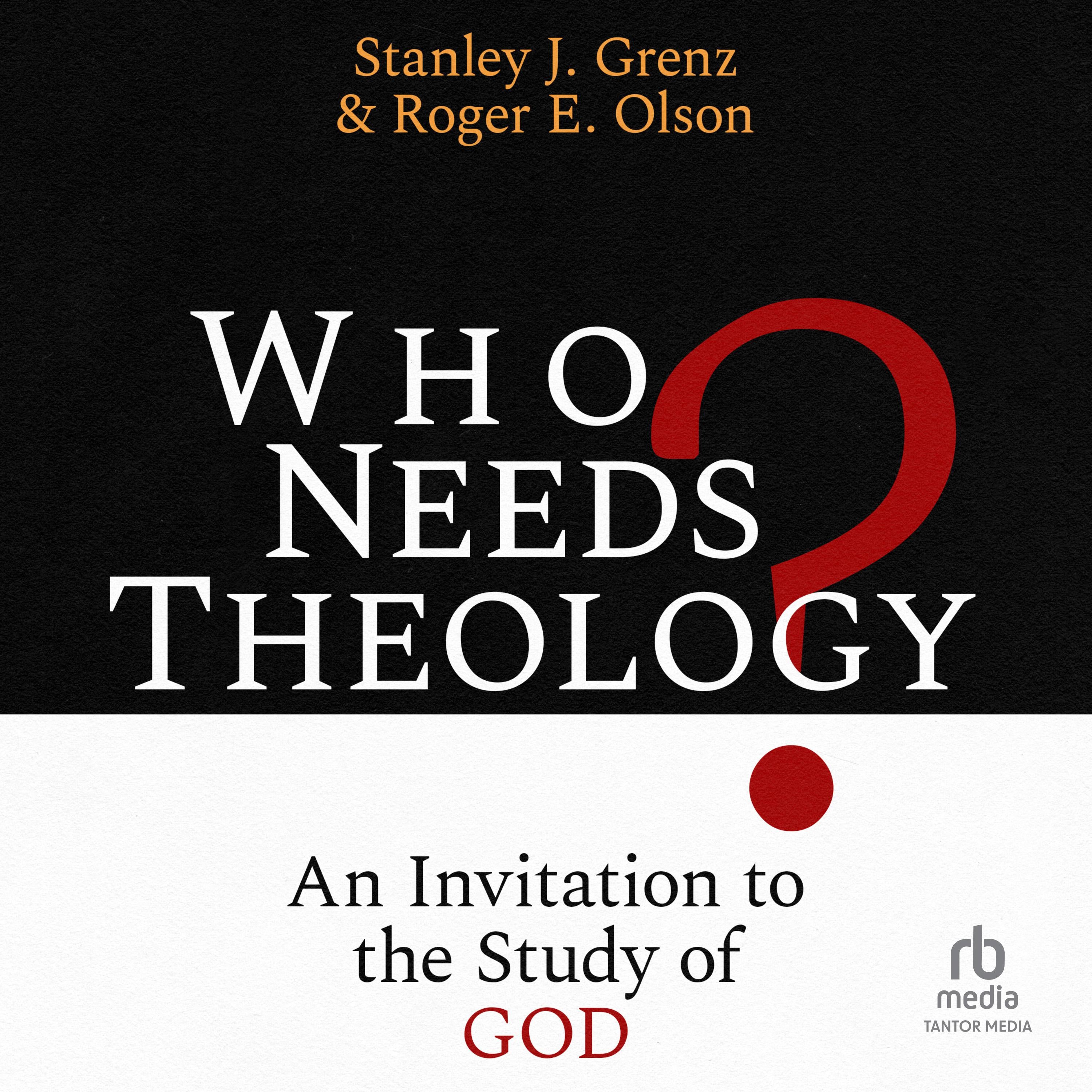 Who Needs Theology?