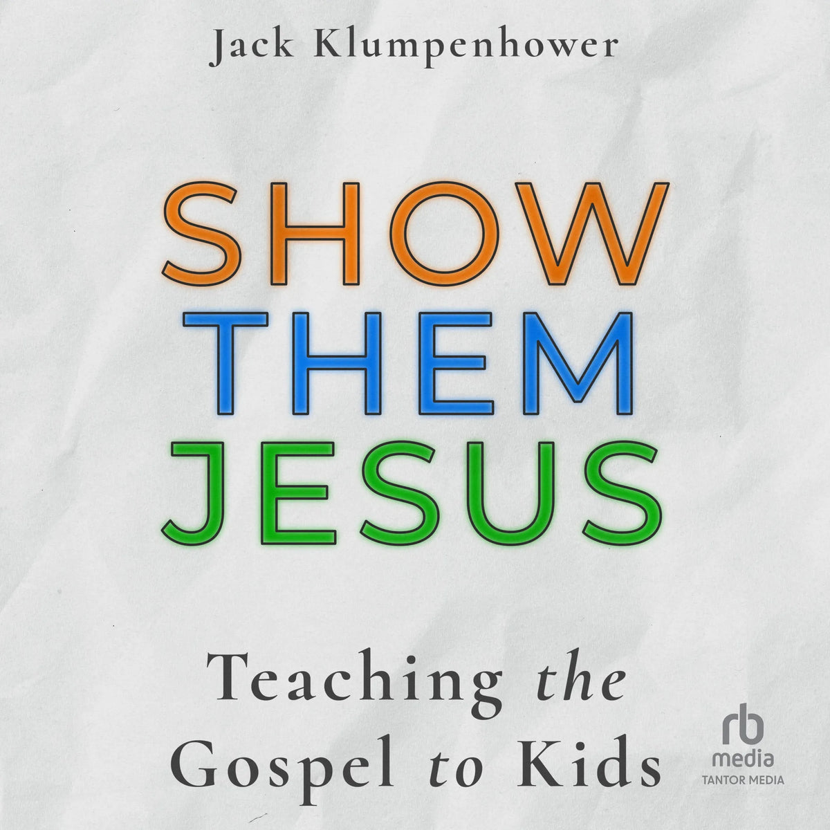 Show them Jesus