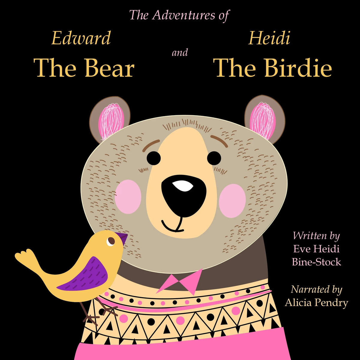 The Adventures of Edward The Bear and Heidi The Birdie