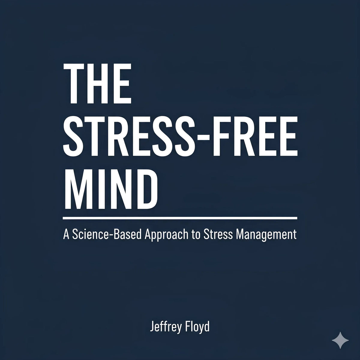 The Stress-Free Mind