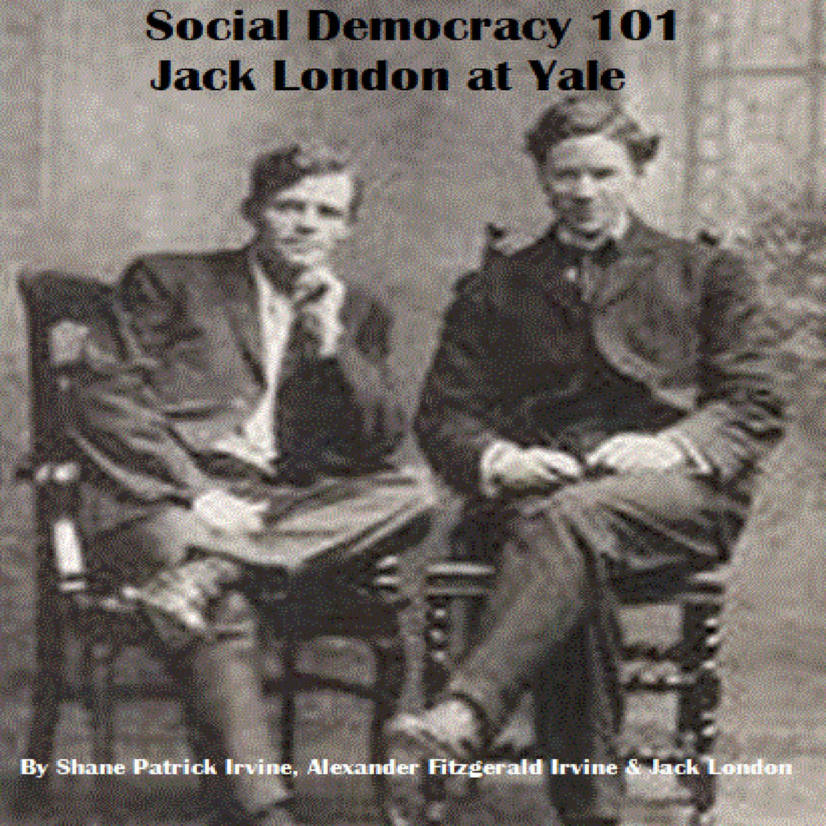 Social Democracy 101: Jack London at Yale