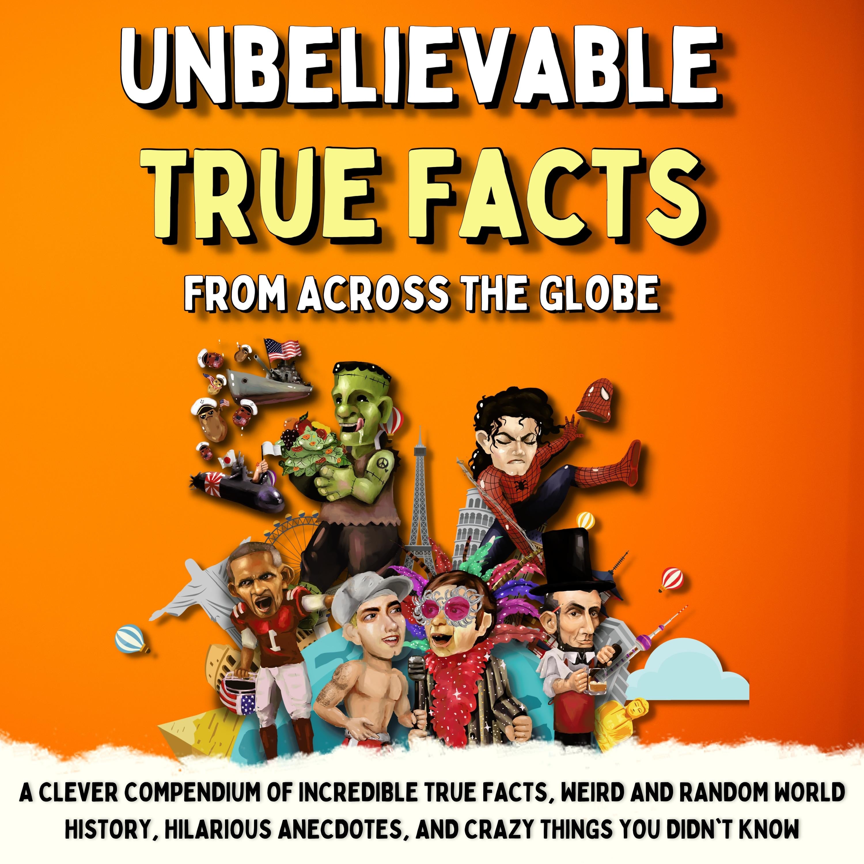 Unbelievable True Facts From Across The Globe