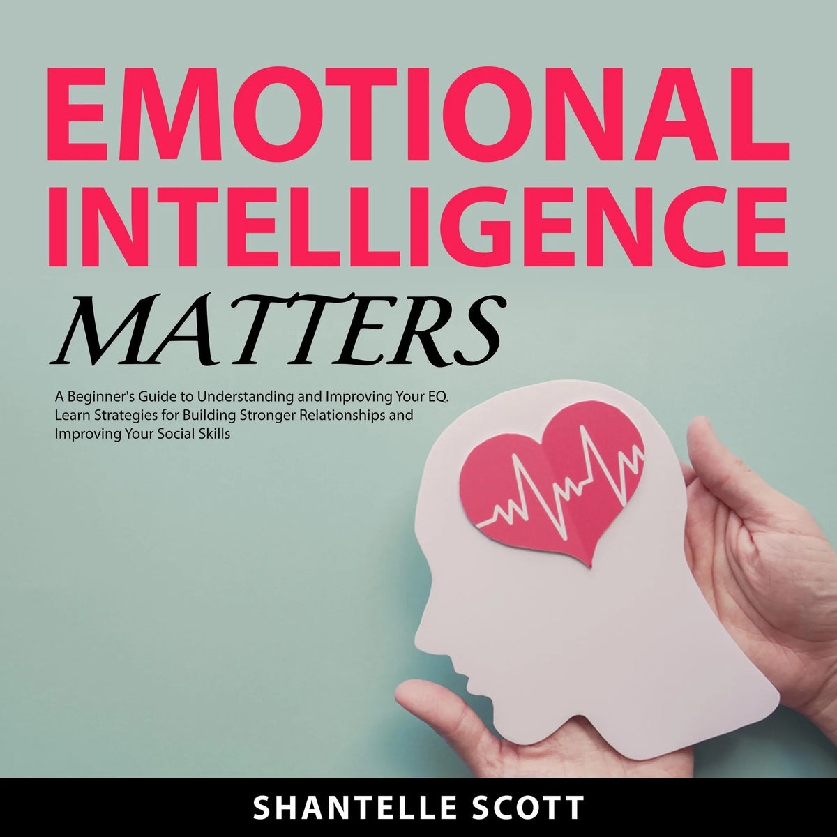 Emotional Intelligence Matters