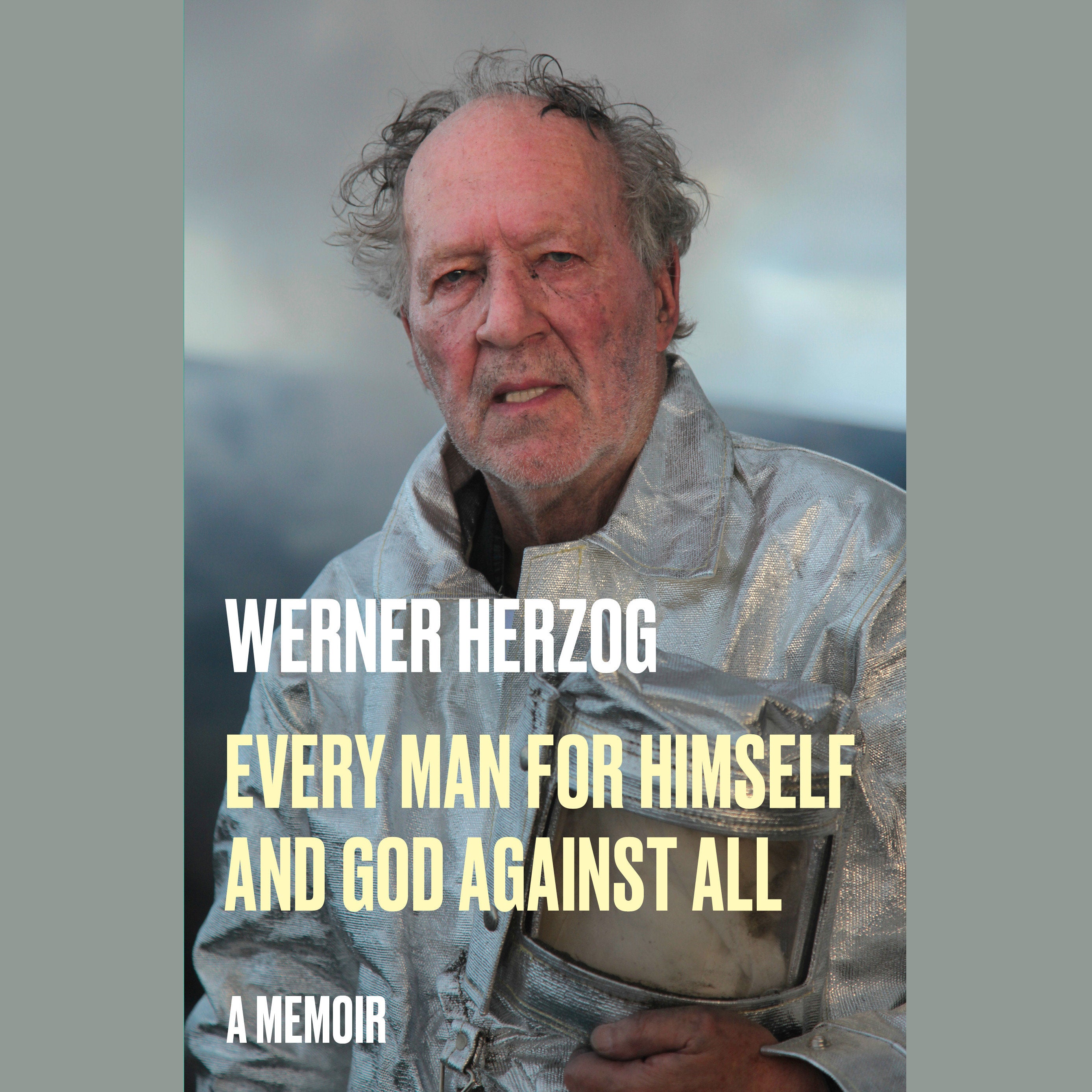 Every Man for Himself and God Against All