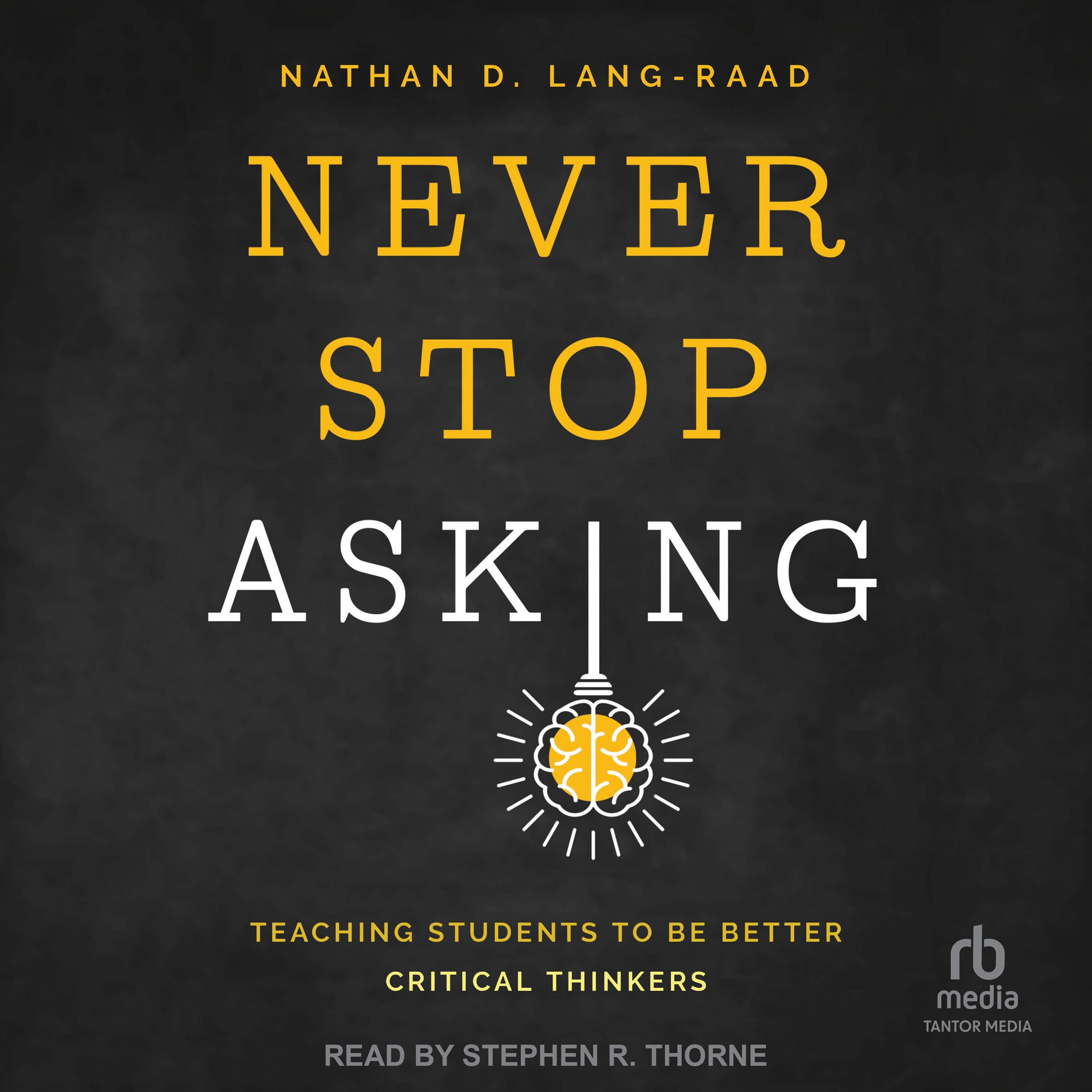 Never Stop Asking