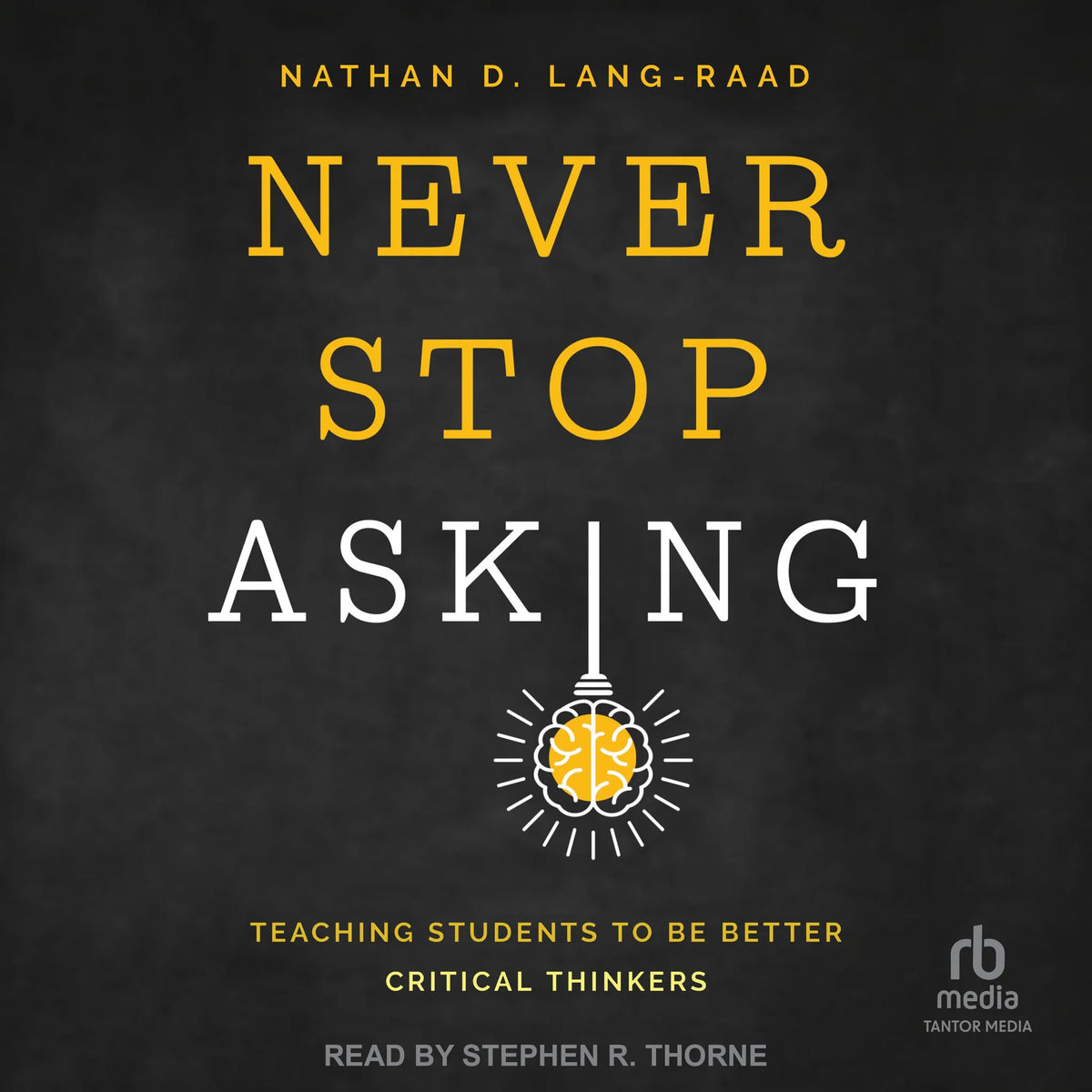 Never Stop Asking
