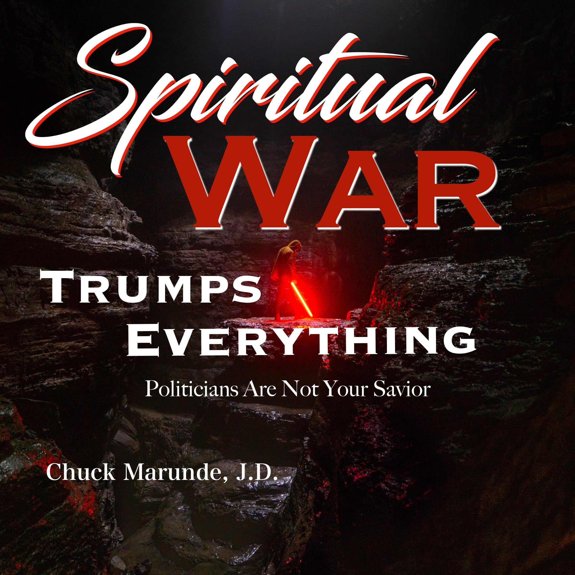 Spiritual War Trumps Everything