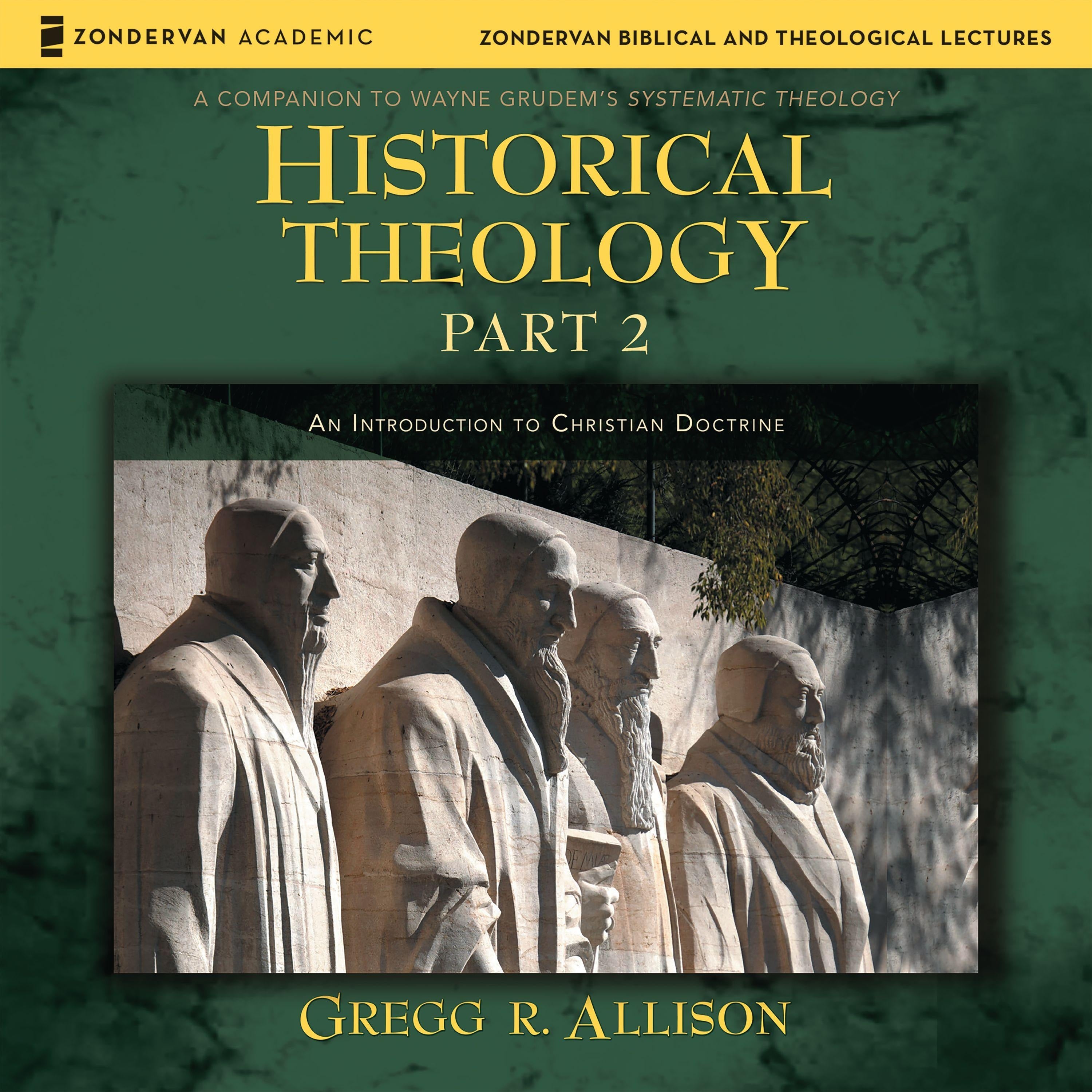 Historical Theology: Part 2