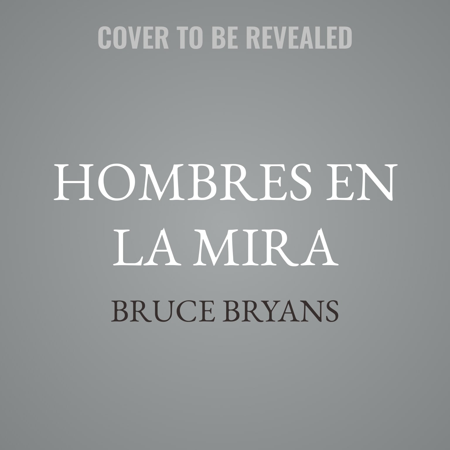 Hombres en la mira