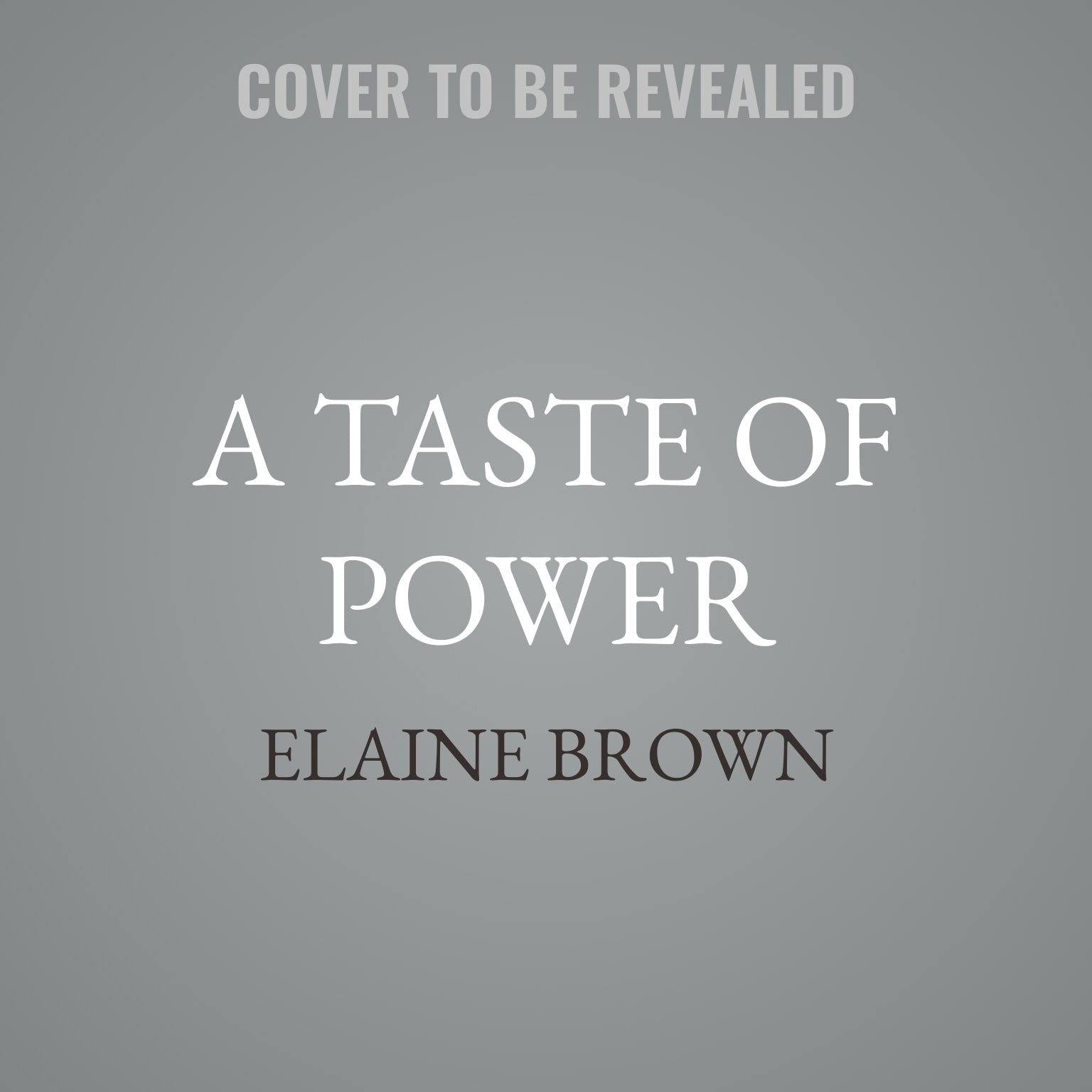 A Taste of Power