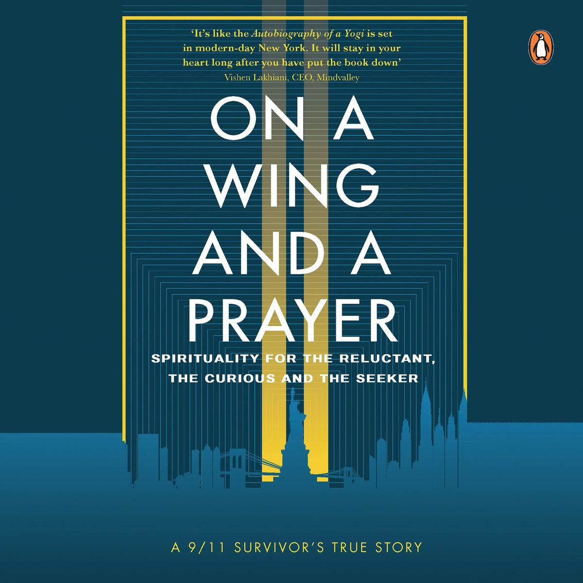 On a Wing and a Prayer: Spirituality for the reluctant, the curious and the seeker