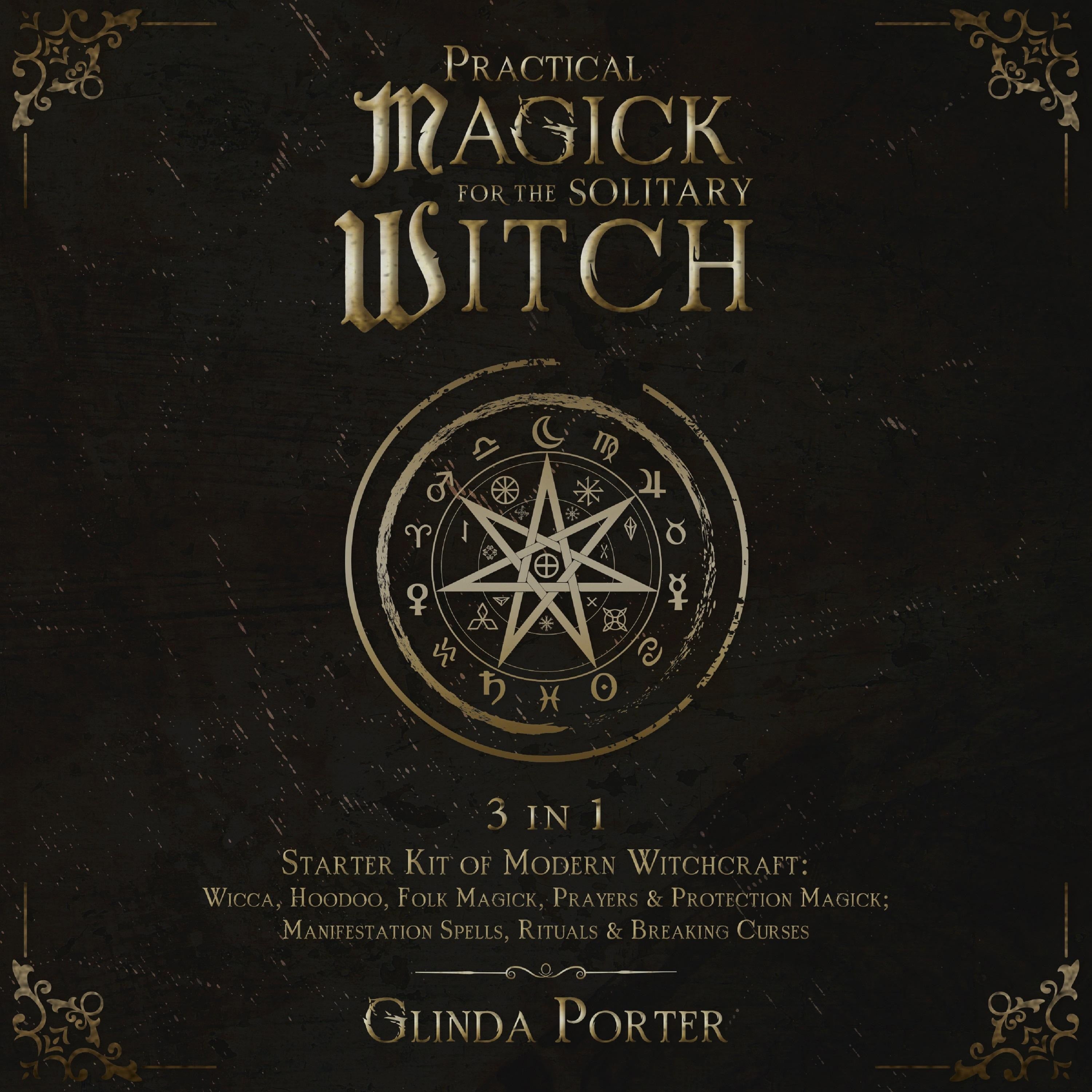 Practical Magick for the  Solitary Witch