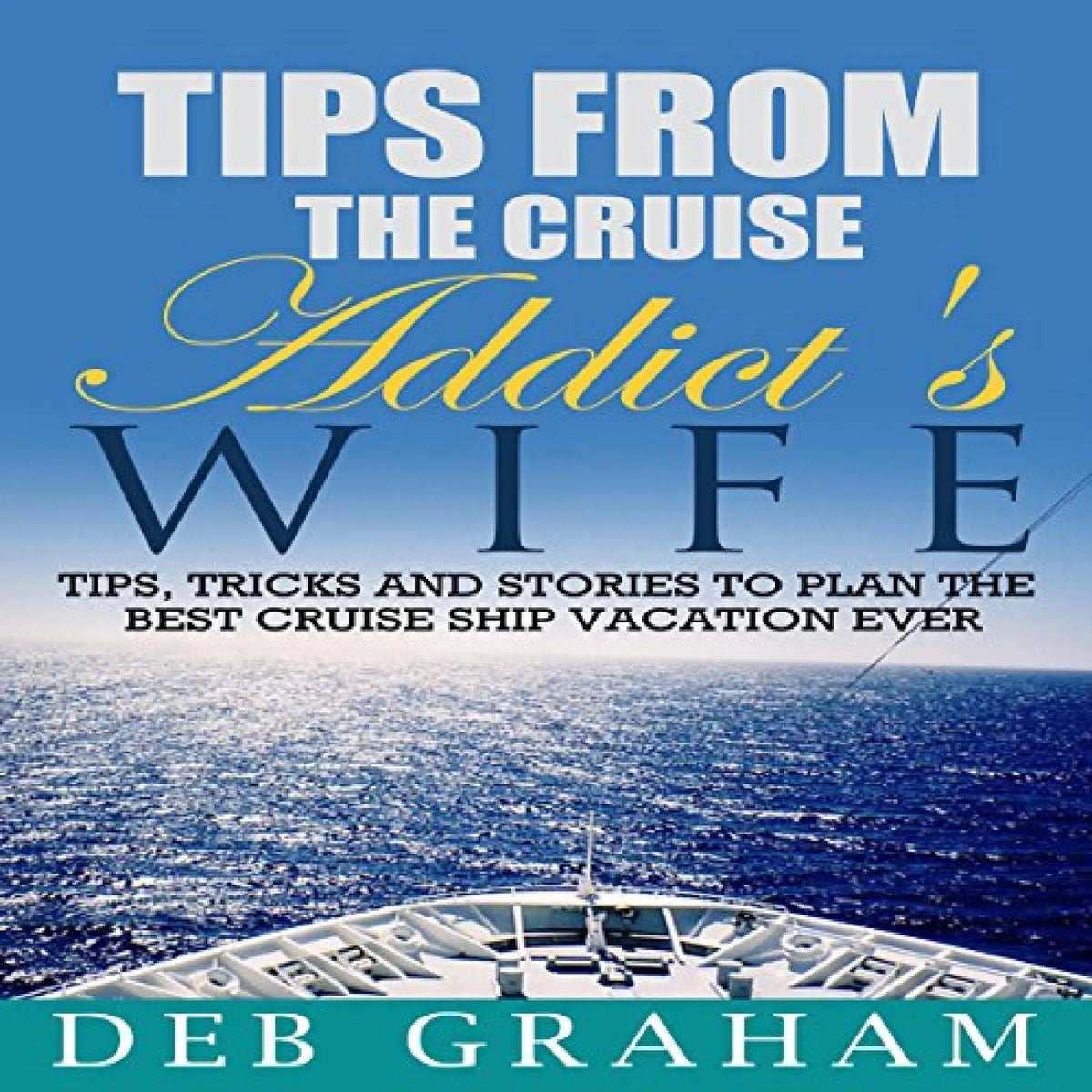 Tips From The Cruise Addict's Wife