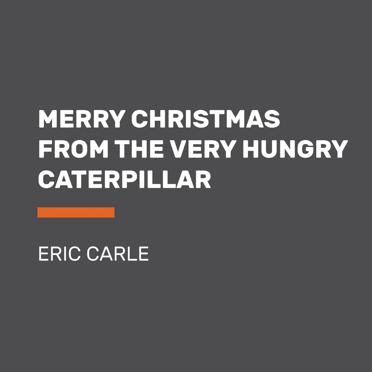 Merry Christmas from The Very Hungry Caterpillar