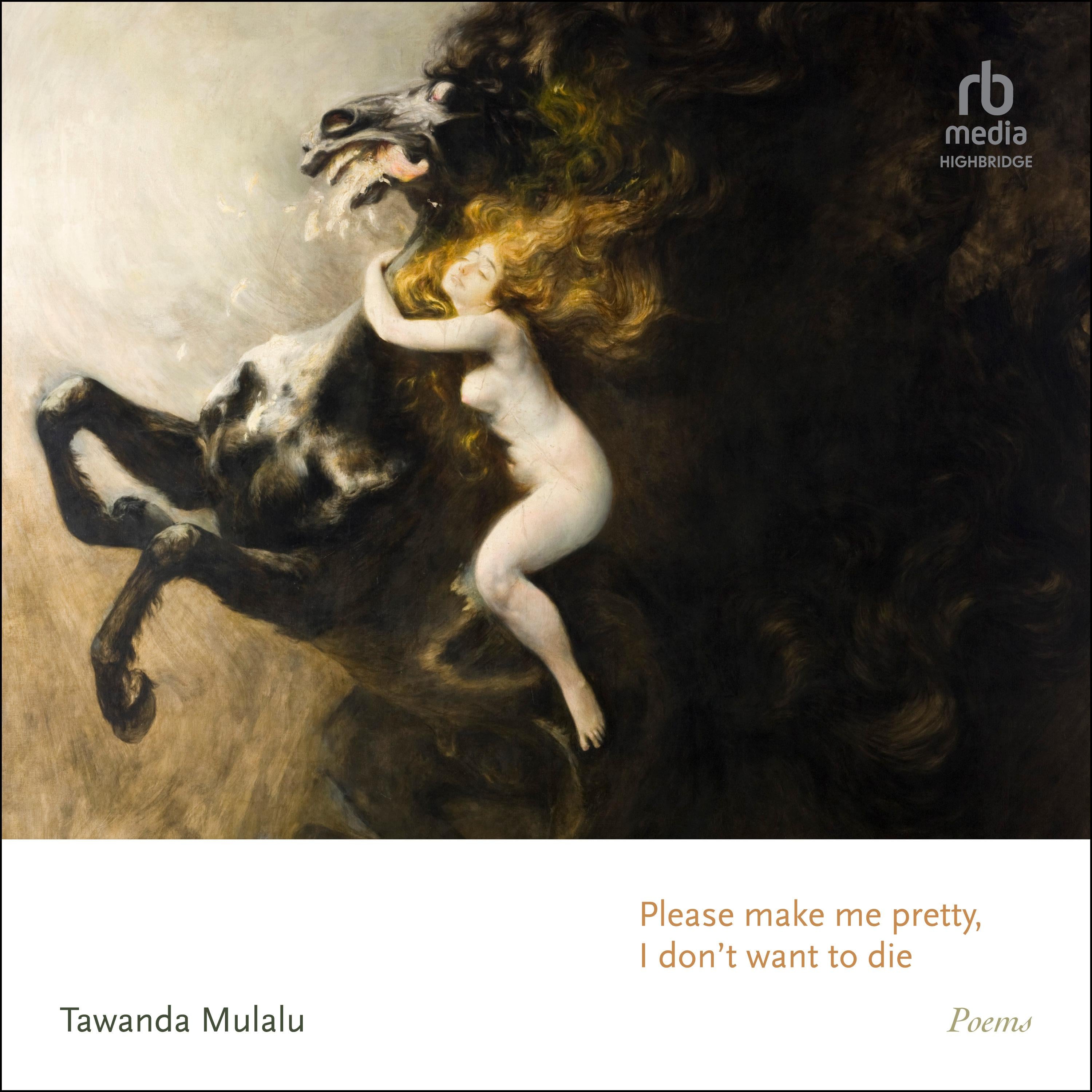 Please make me pretty, I don't want to die