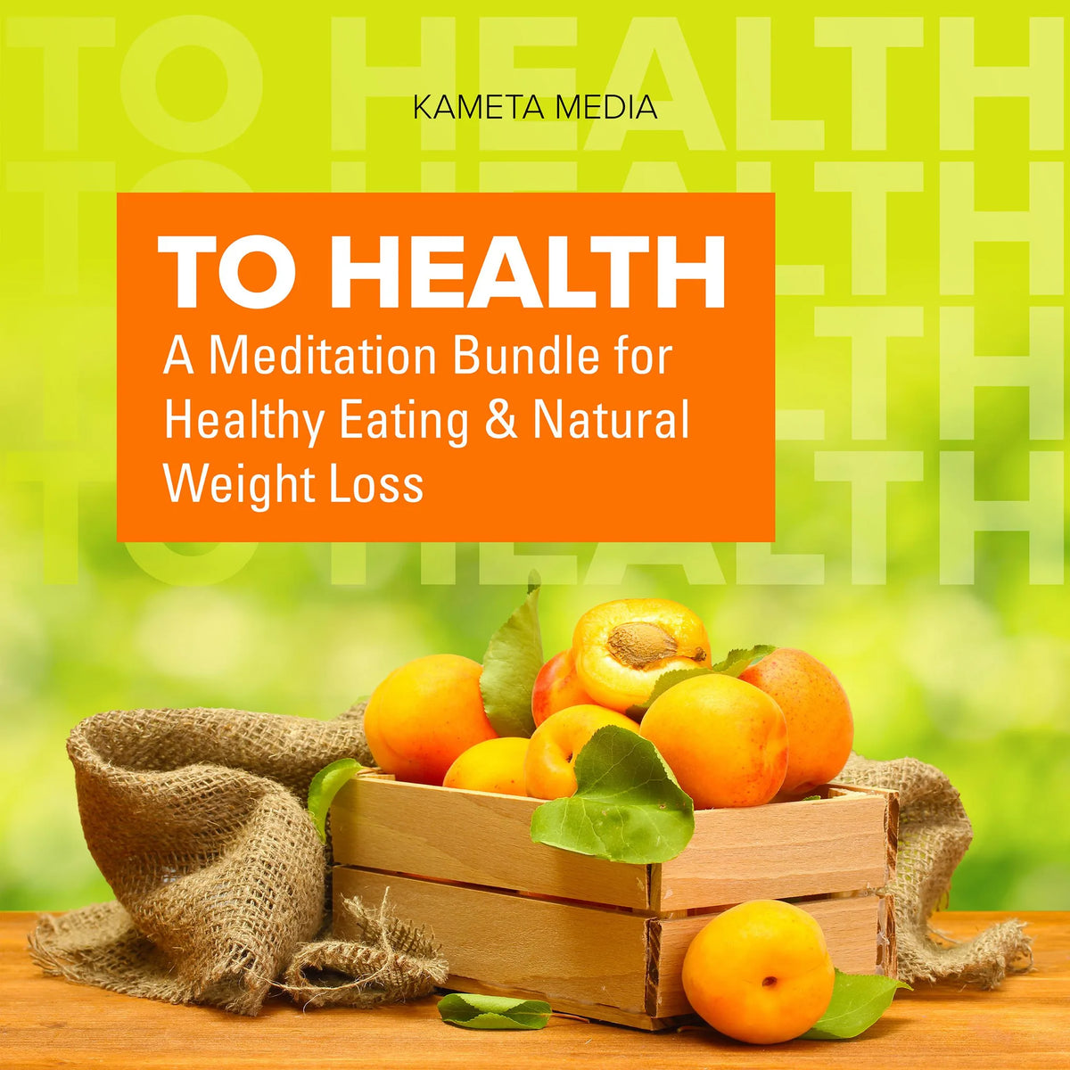 To Health: A Meditation Bundle for Healthy Eating and Natural Weight Loss