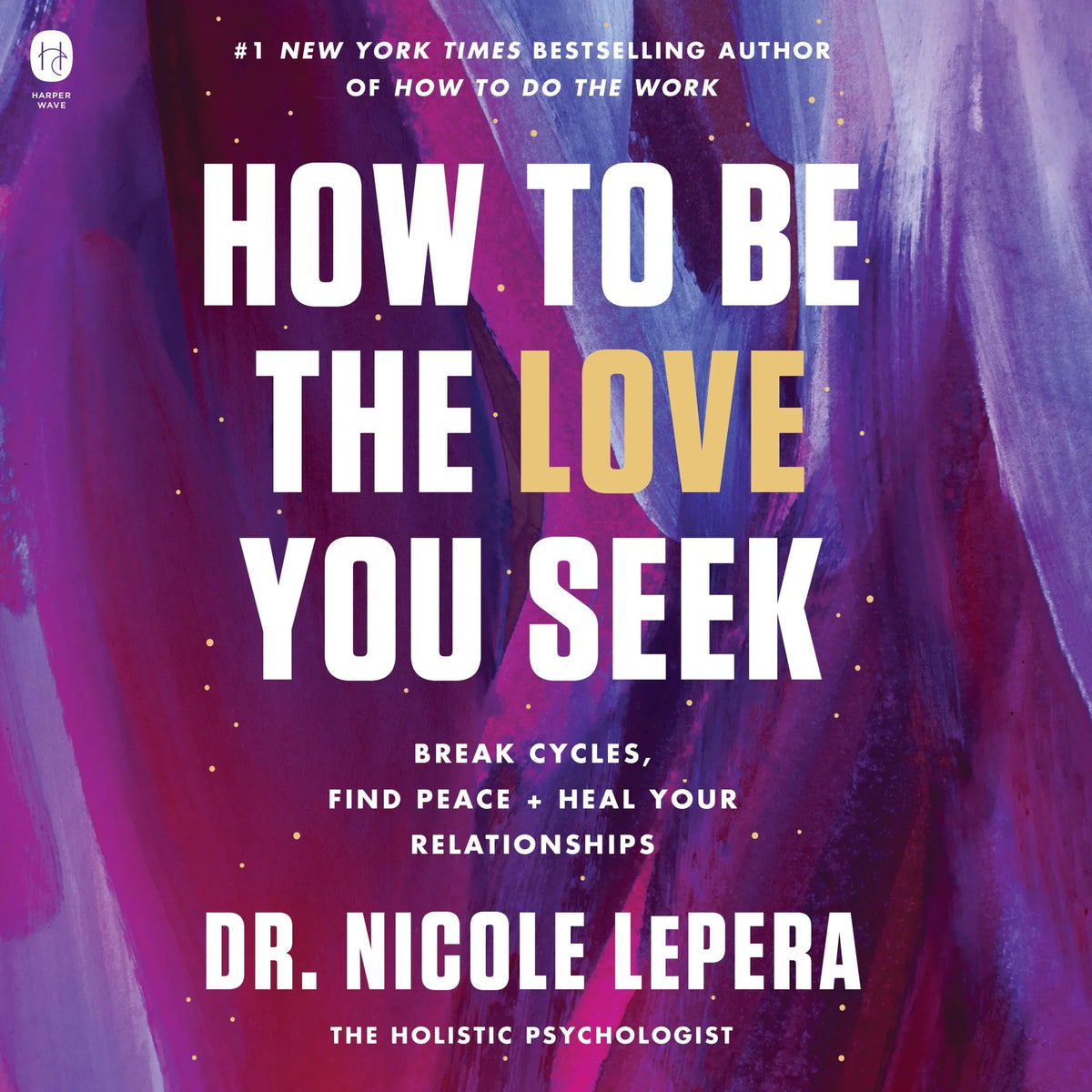 How to Be the Love You Seek