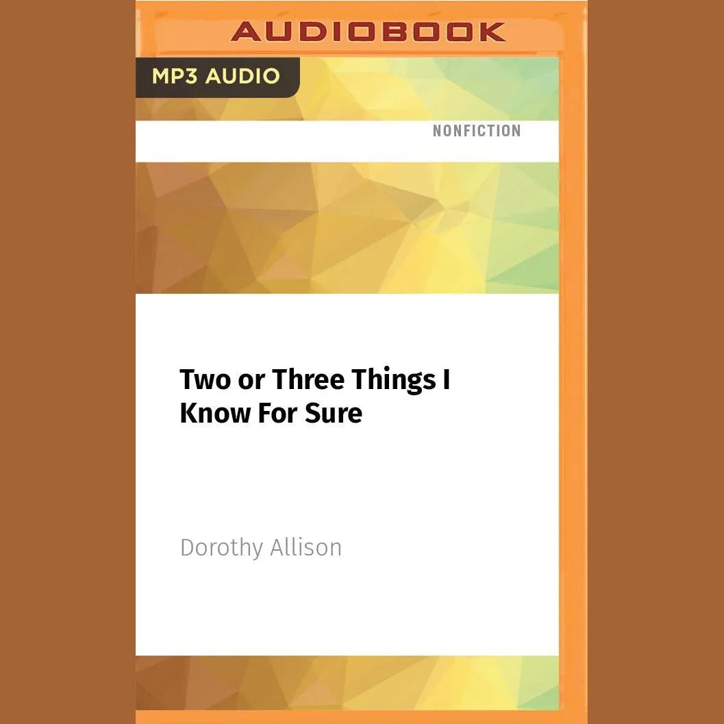 Two or Three Things I Know for Sure