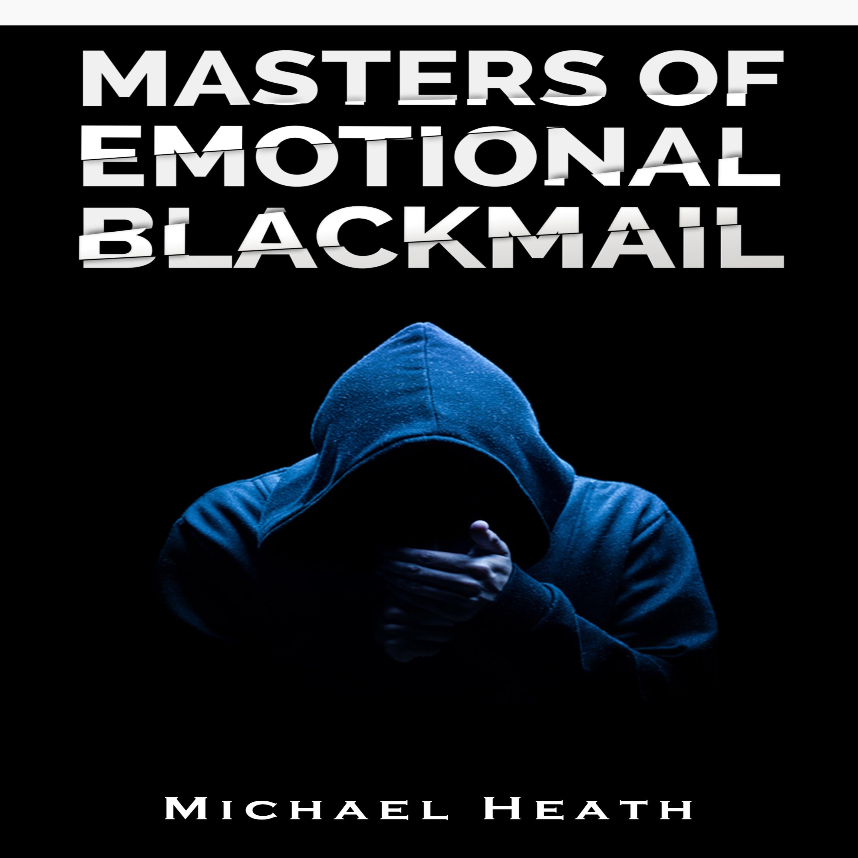 Masters of Emotional Blackmail