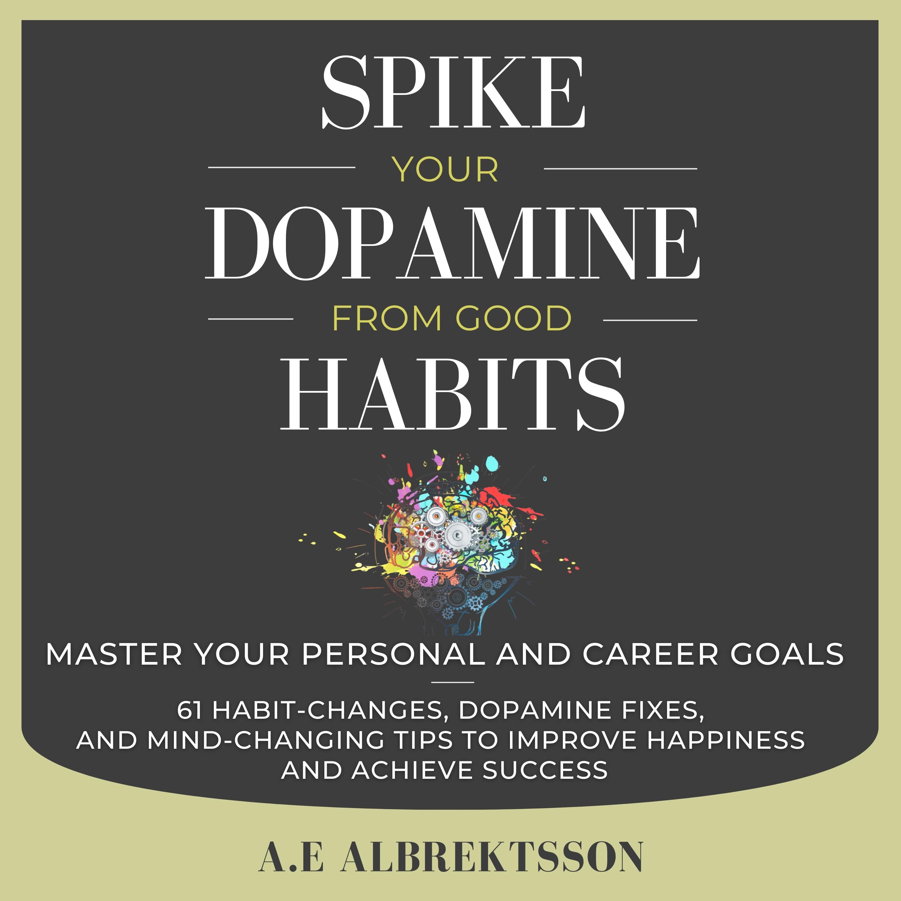 Spike Your Dopamine From Good Habits