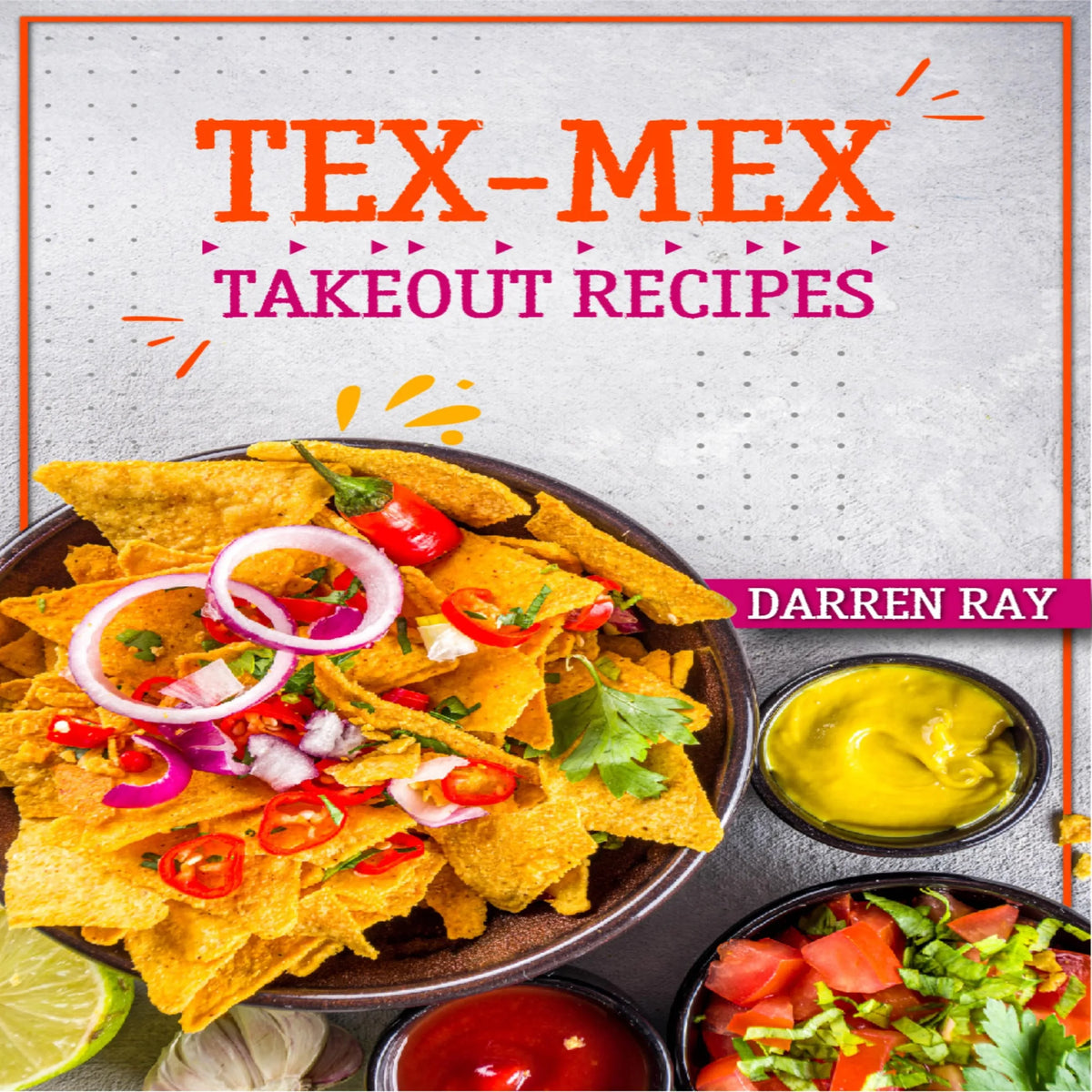 Tex-Mex Takeout Recipes
