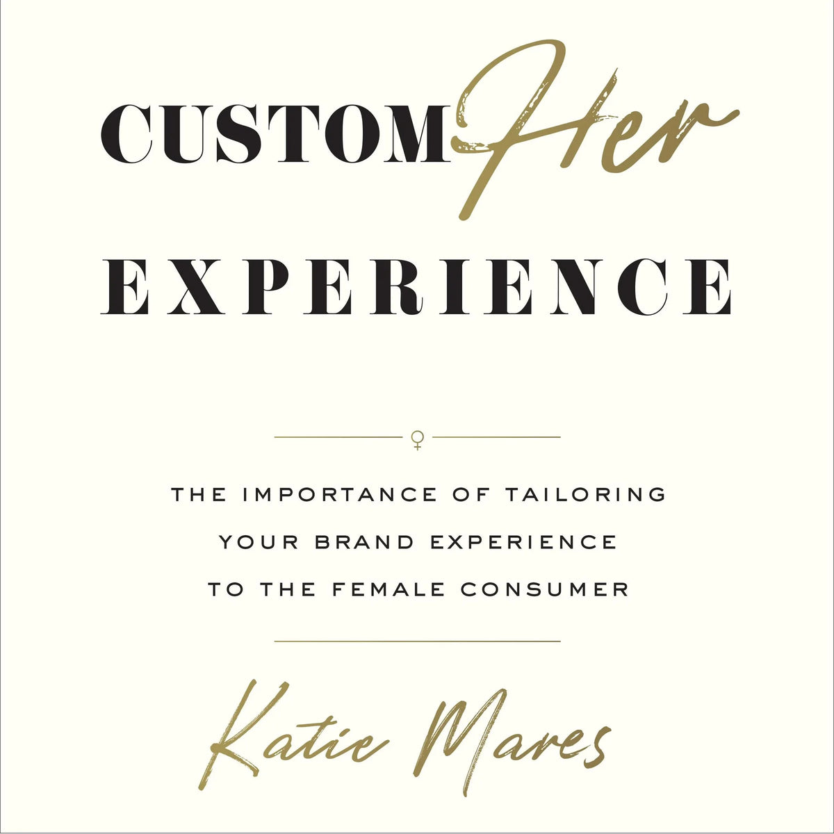 CustomHer Experience