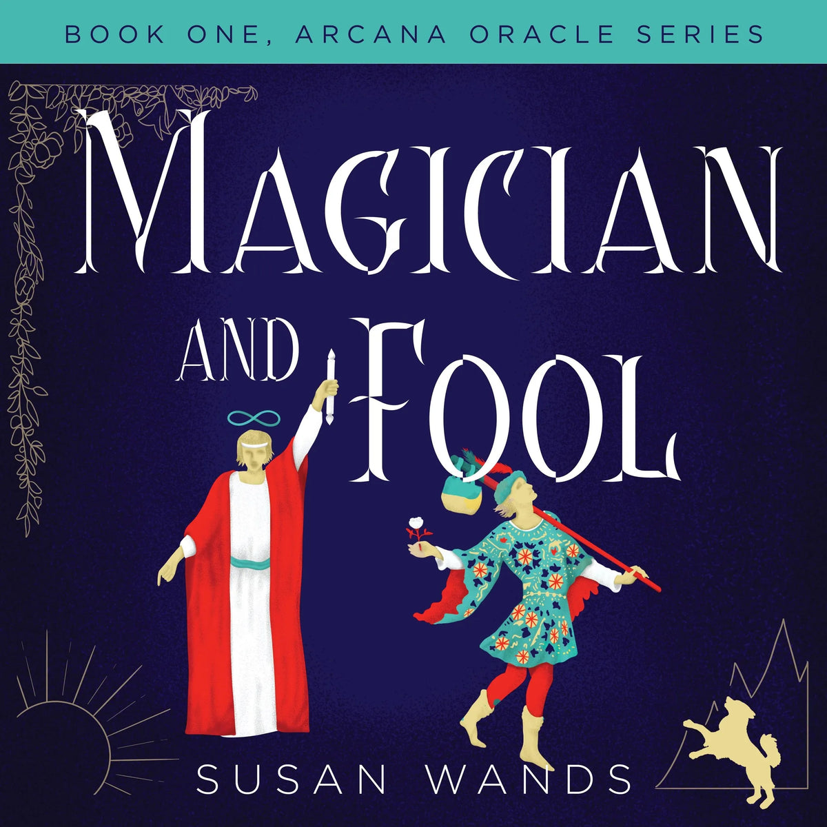 Magician and Fool, Book One, Arcana Oracle Series