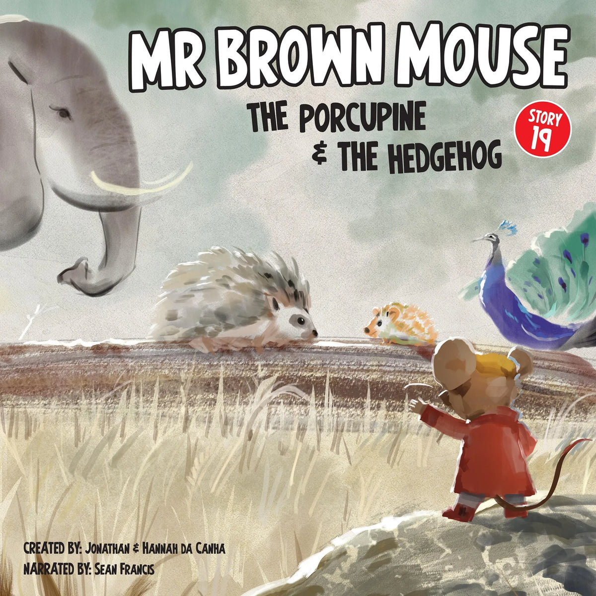 Mr Brown Mouse The Porcupine And The Hedgehog