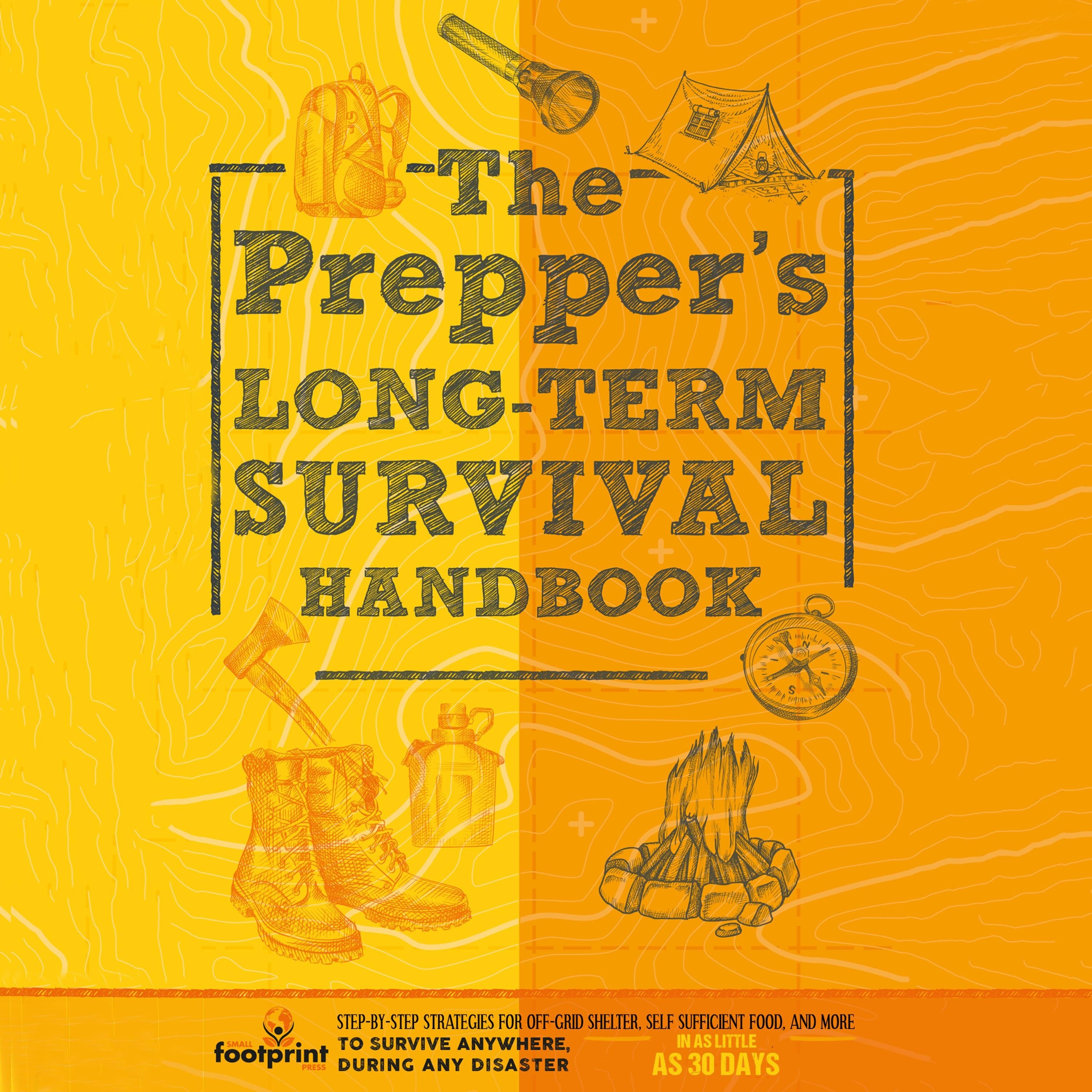 The Prepper's Long Term Survival Handbook