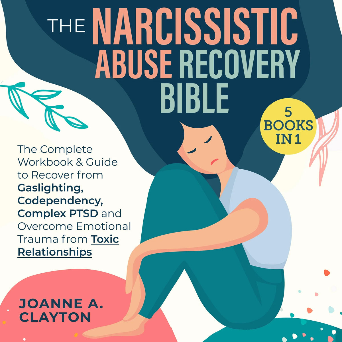The Narcissistic Abuse Recovery Bible